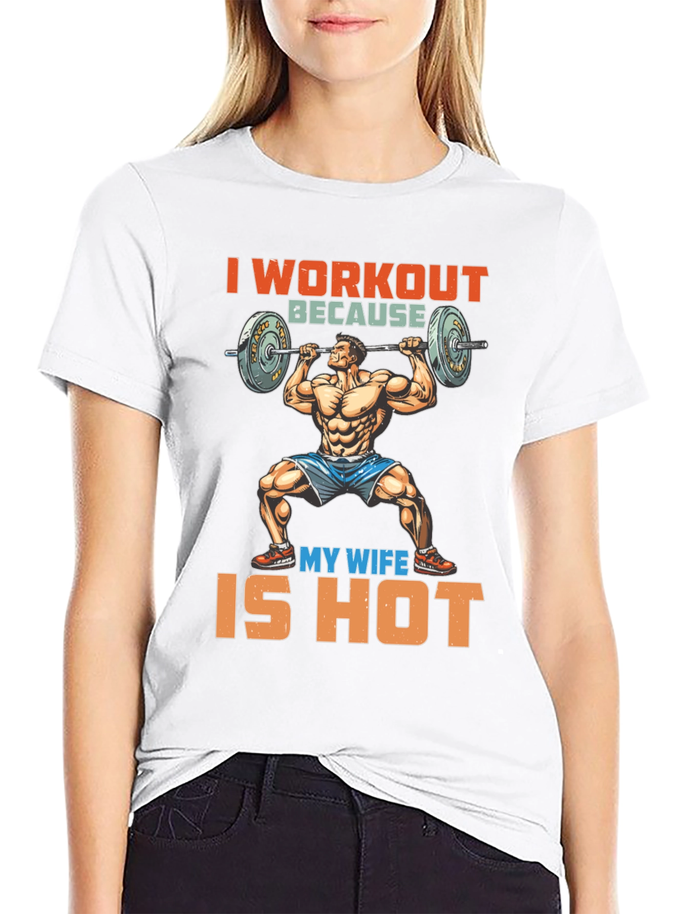 Workout Because My Wife is Hot Graphic Tee