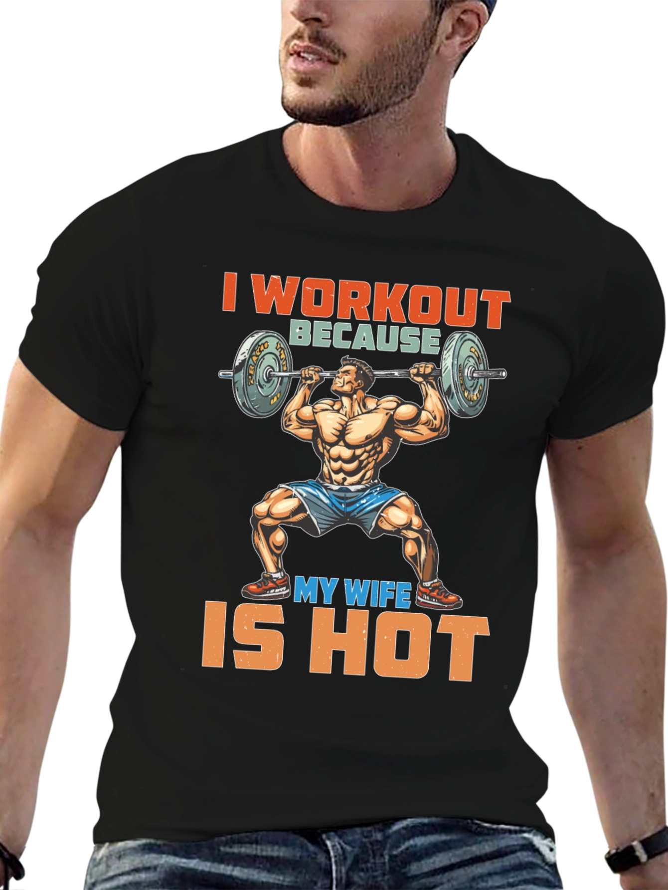 Workout Because My Wife is Hot Graphic Tee
