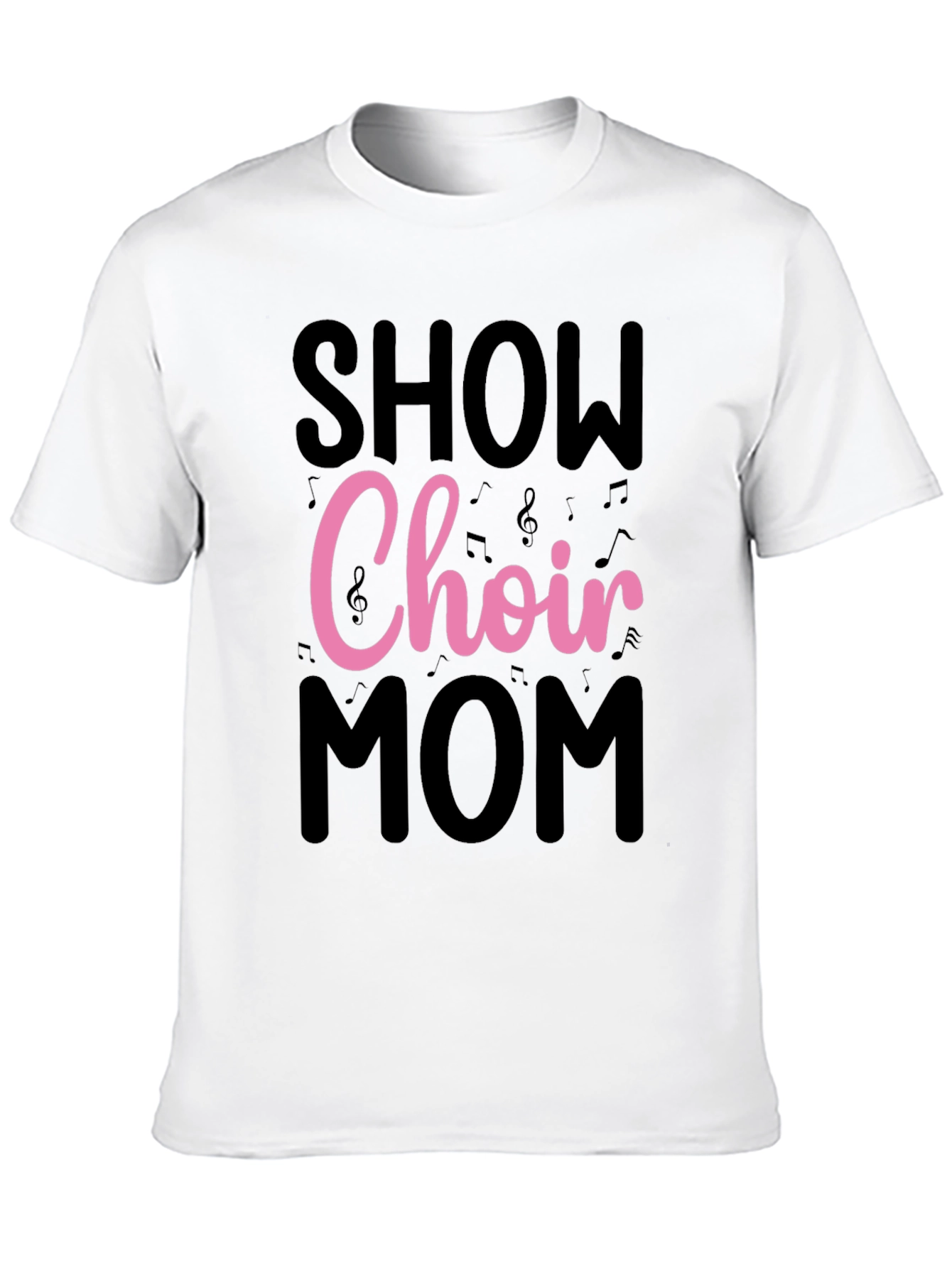 Show Choir Mom T-Shirt - Musical Notes Design