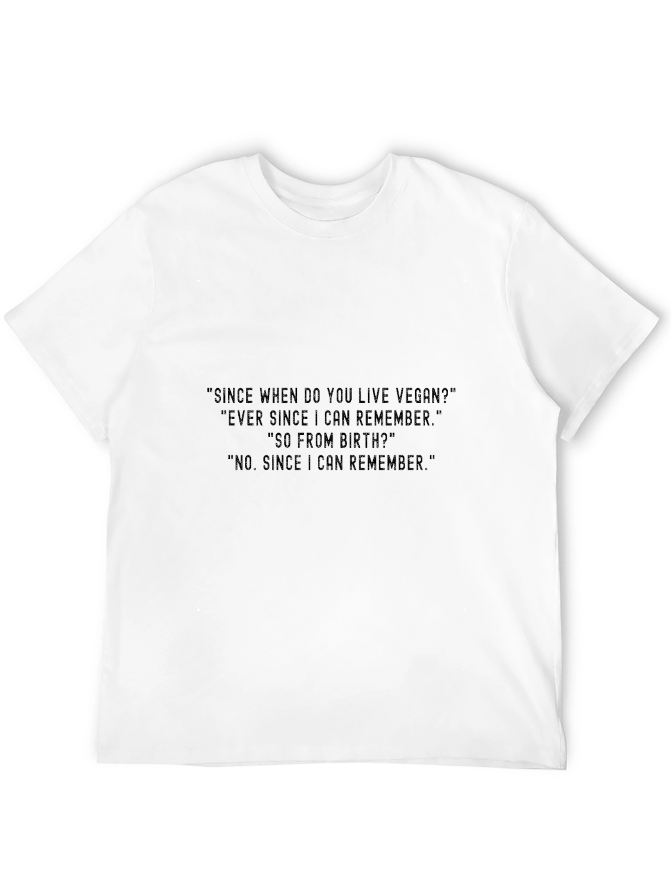 Vegan T-Shirt - Funny Vegan Quote Tee