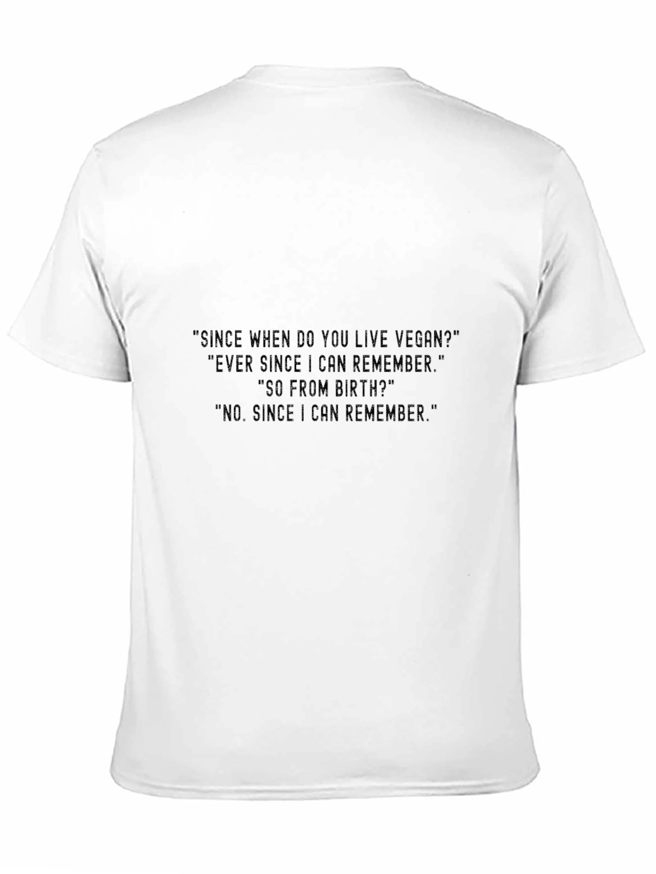 Vegan T-Shirt - Funny Vegan Quote Tee