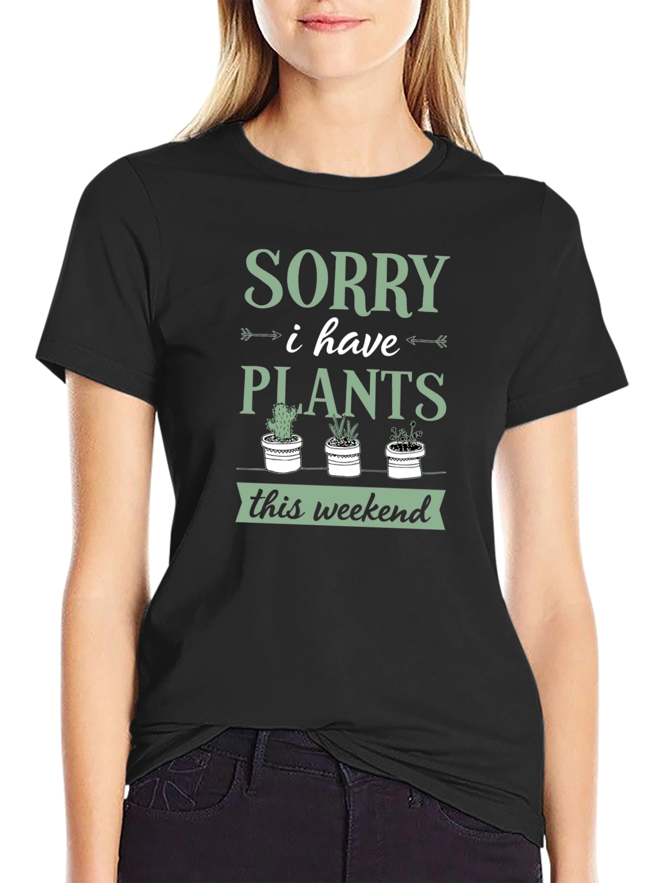 Sorry I Have Plants Weekend T-Shirt