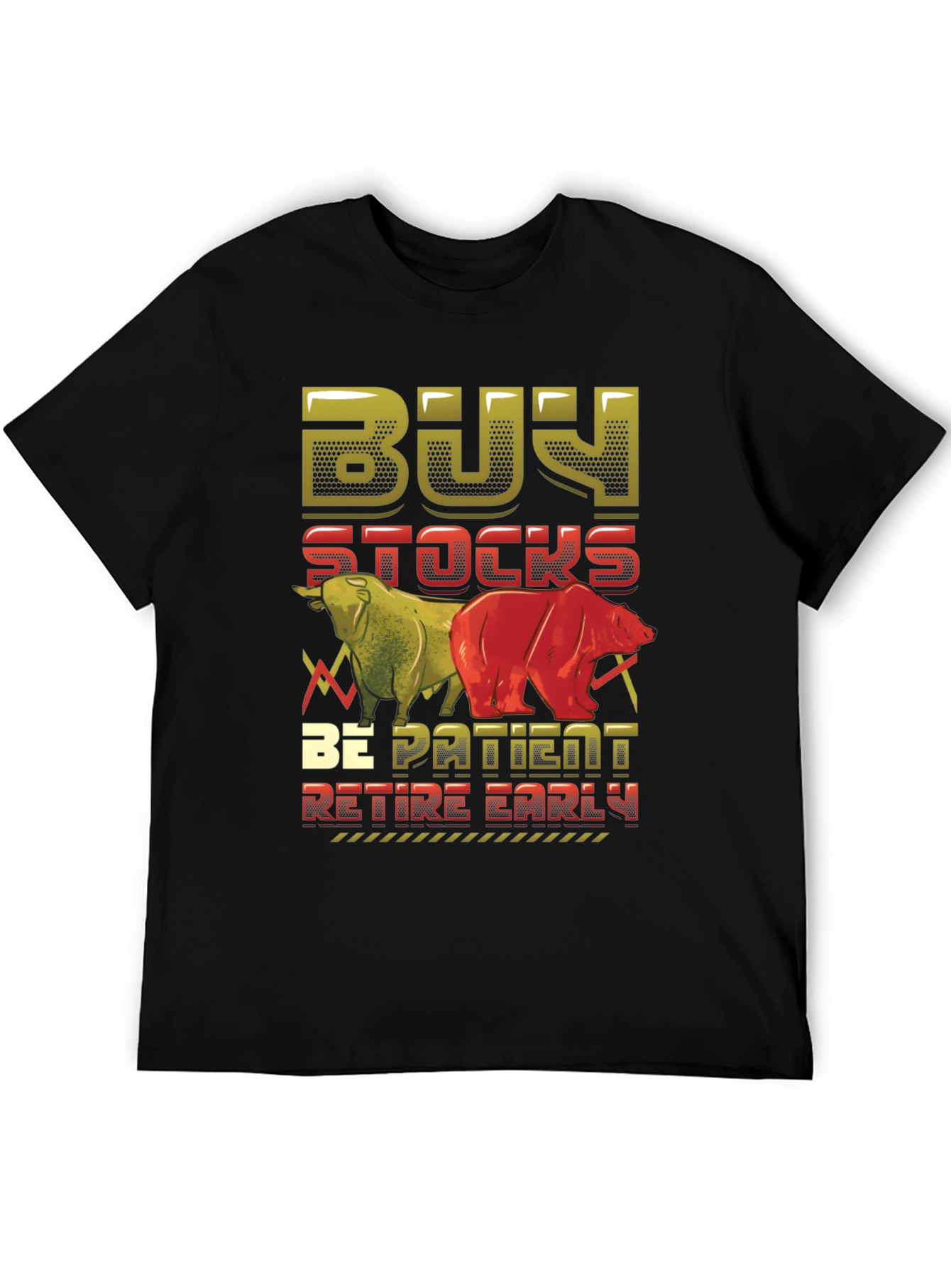 Buy Stocks Be Patient Retire Early T-Shirt