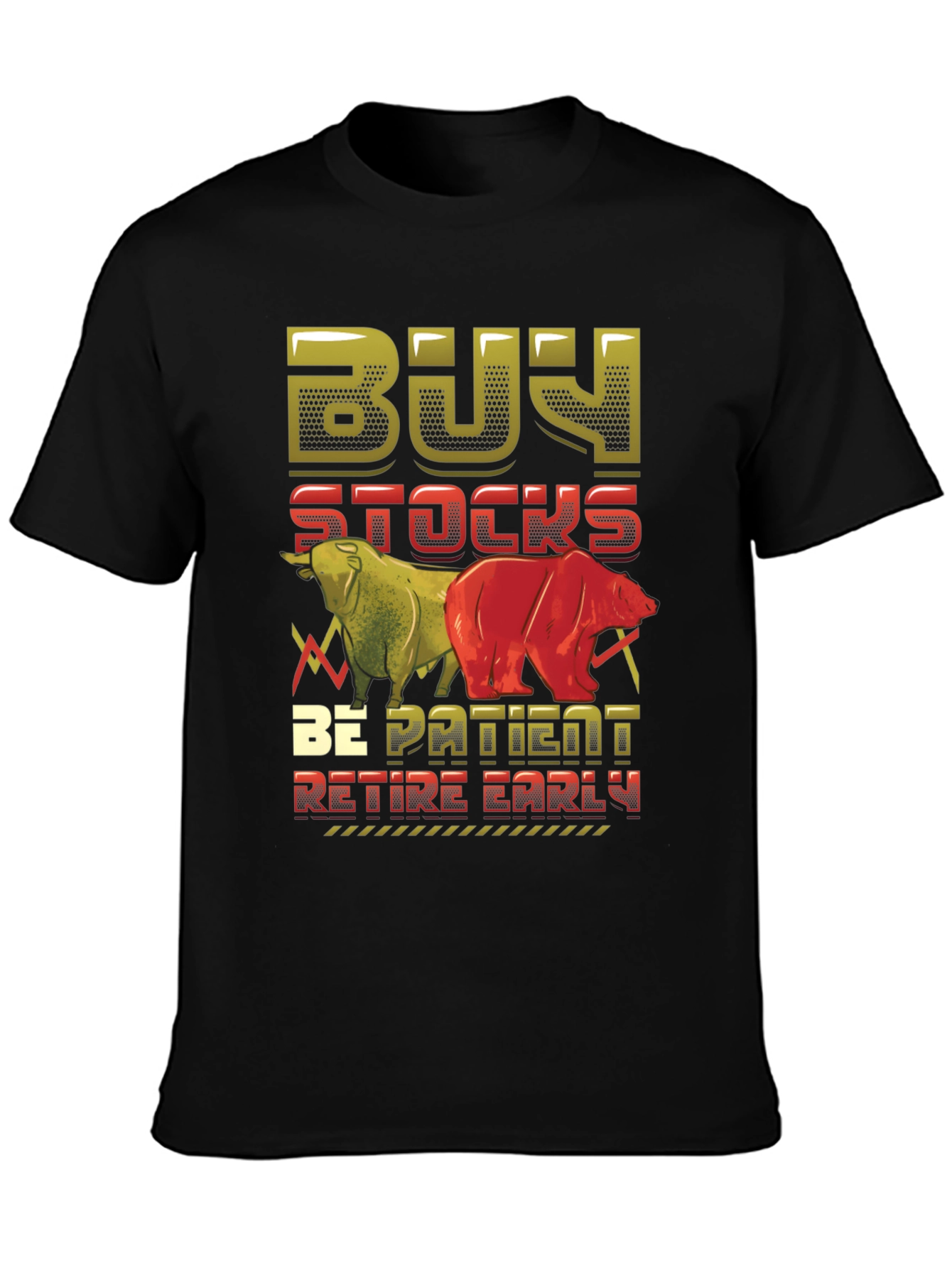 Buy Stocks Be Patient Retire Early T-Shirt