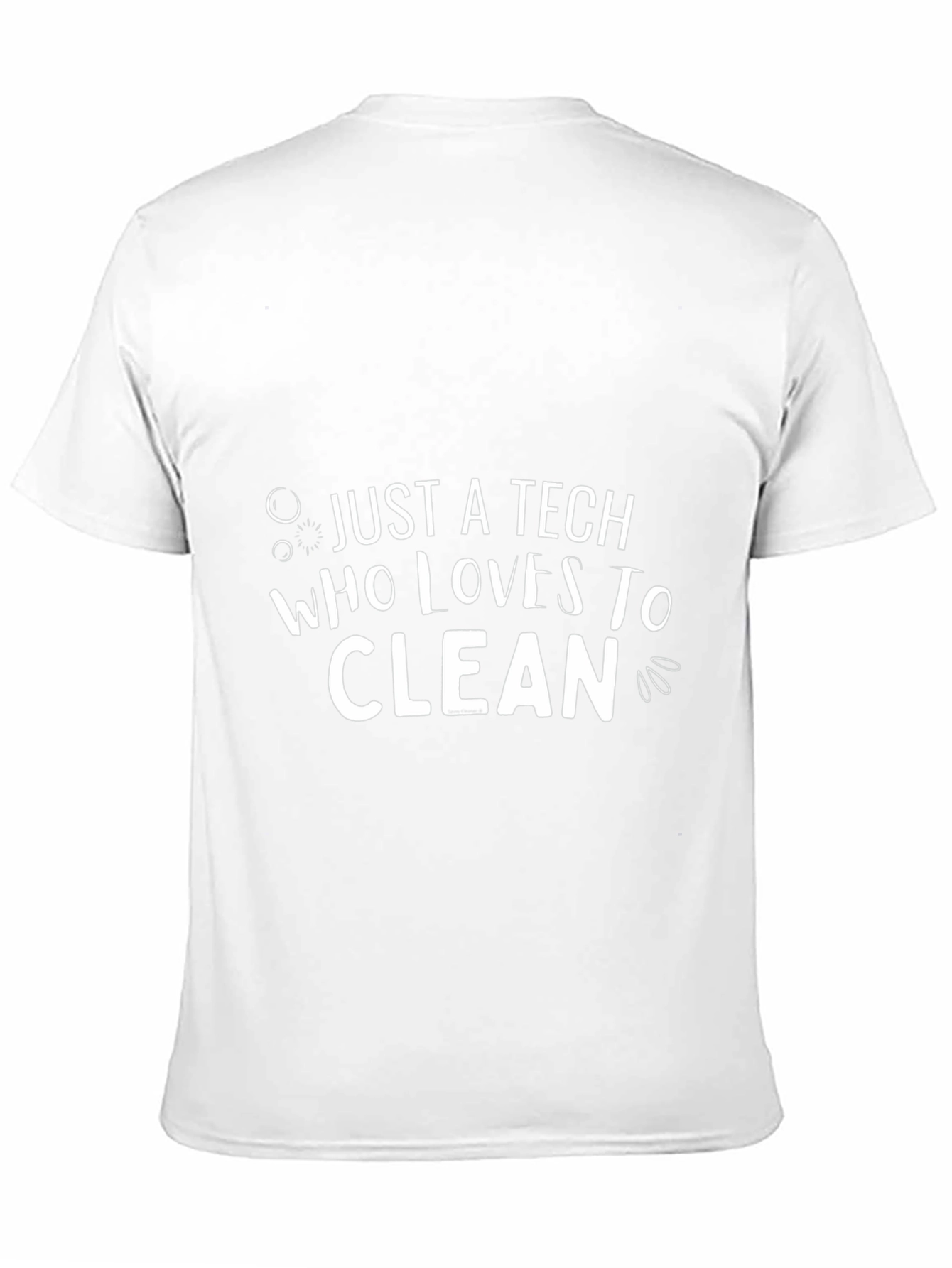 Just A Tech Who Loves To Clean T-Shirt