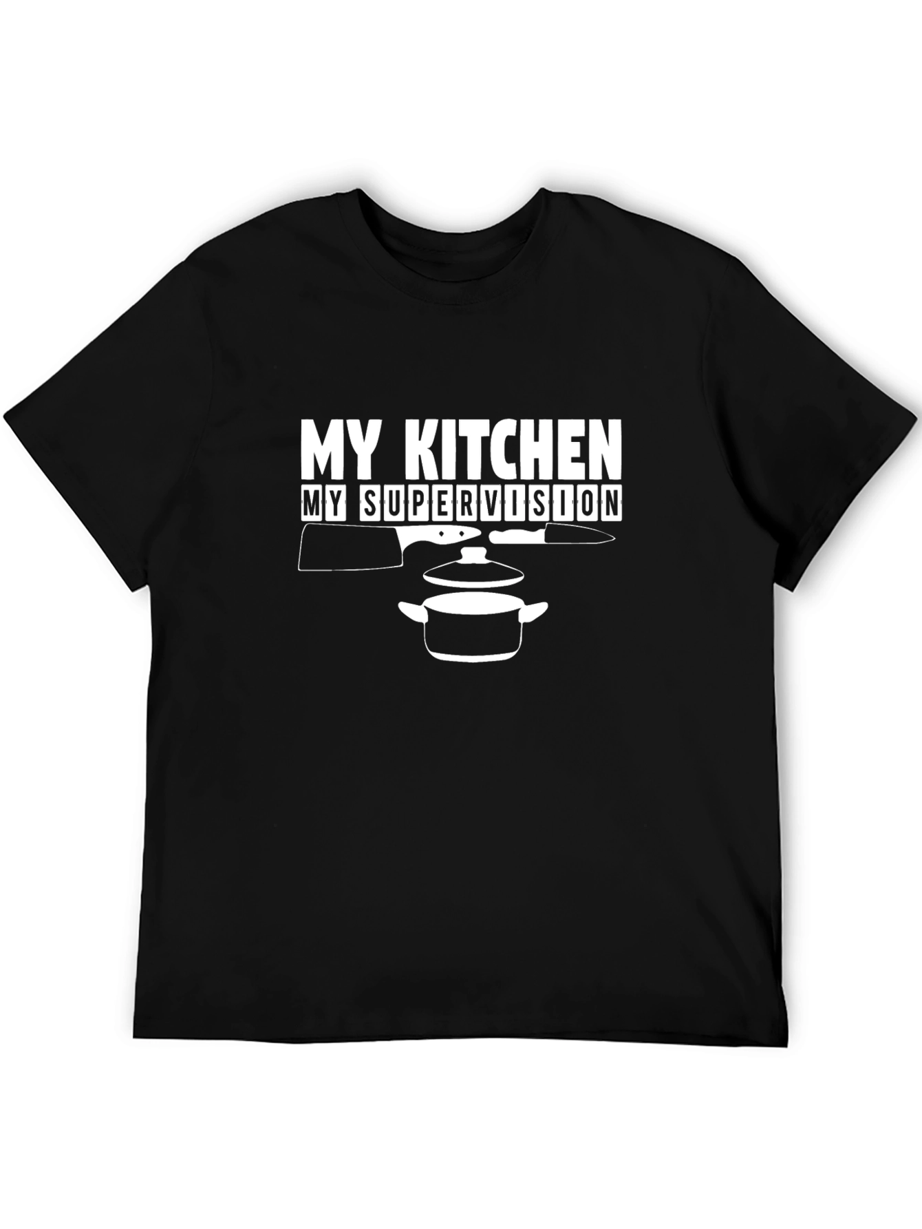 My Kitchen My Supervision Graphic Tee