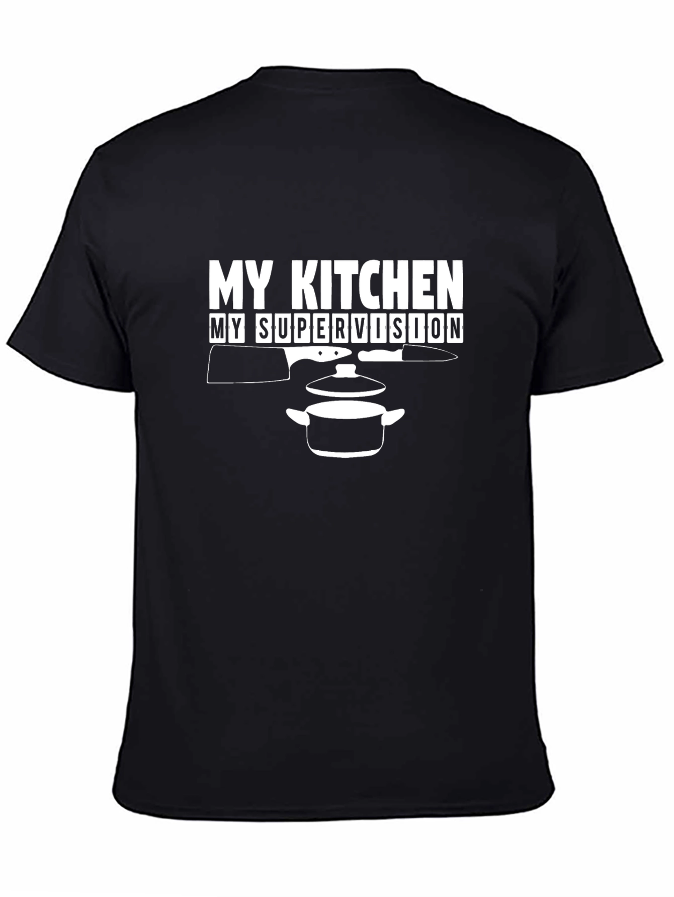 My Kitchen My Supervision Graphic Tee