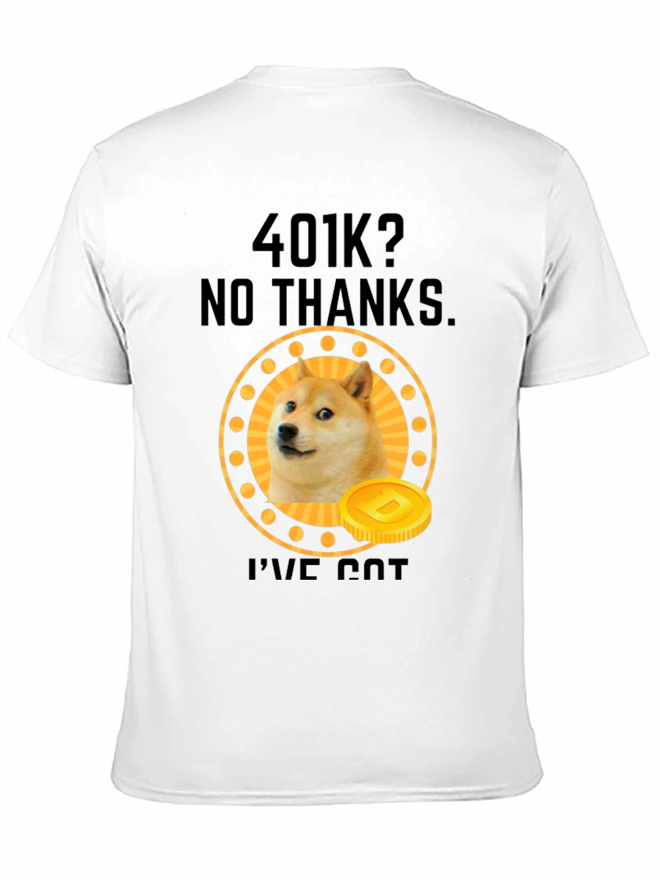 Dogecoin 401k? No Thanks T-Shirt