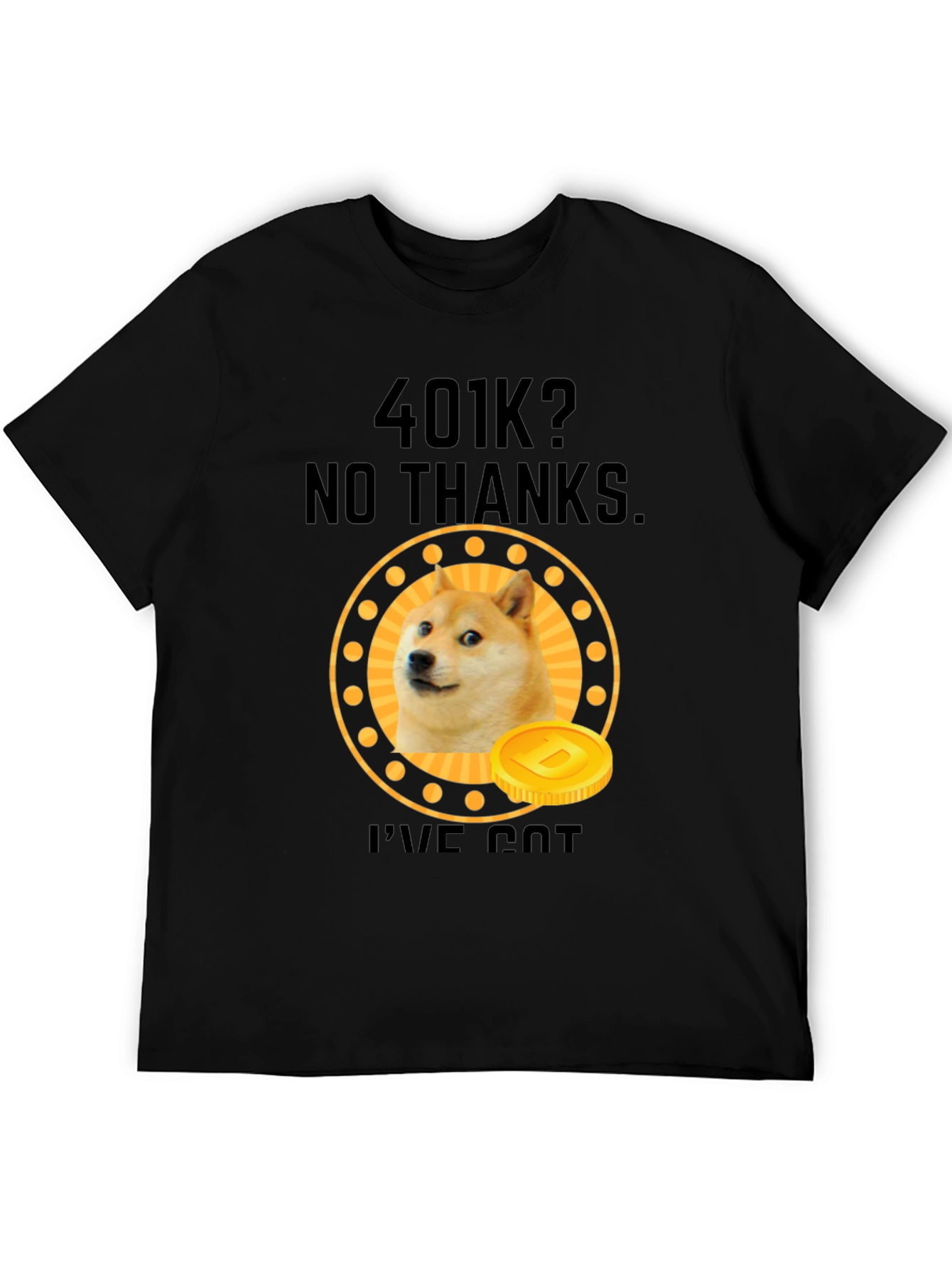 Dogecoin 401k? No Thanks T-Shirt