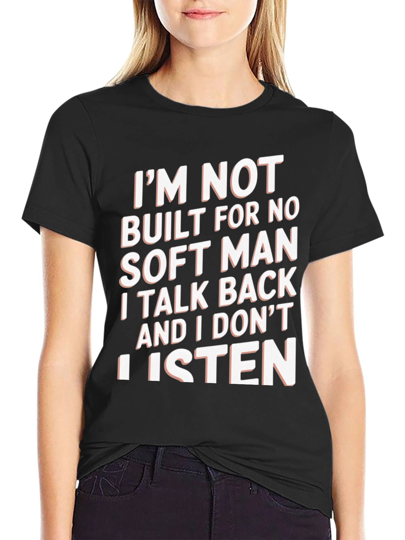 Im Not Built For No Soft Man T-Shirt