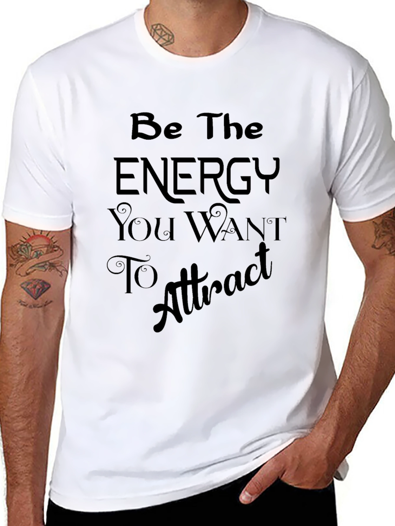 Motivational T-Shirt: Be The Energy You Want To Attract