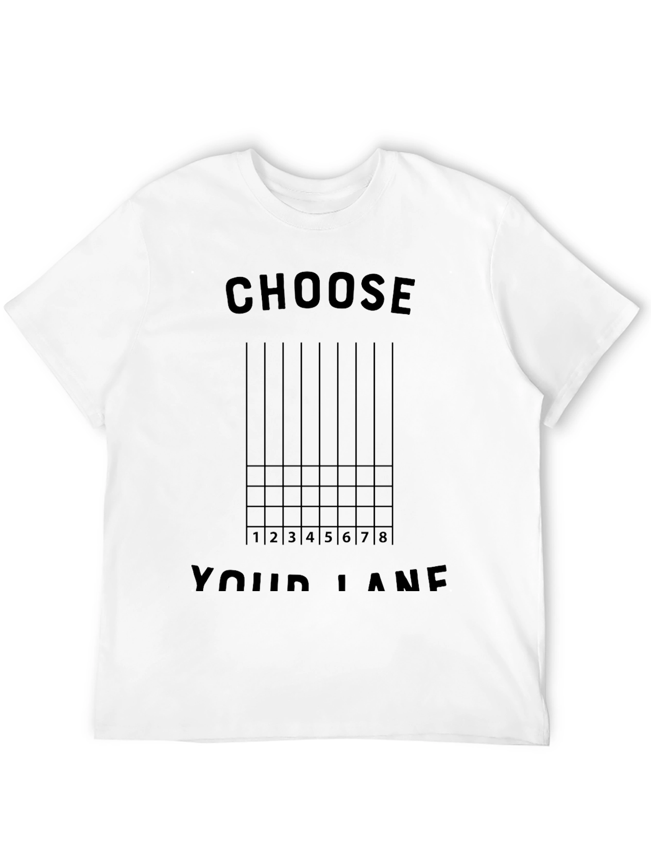 Choose Your Lane T-Shirt - Novelty Graphic Tee