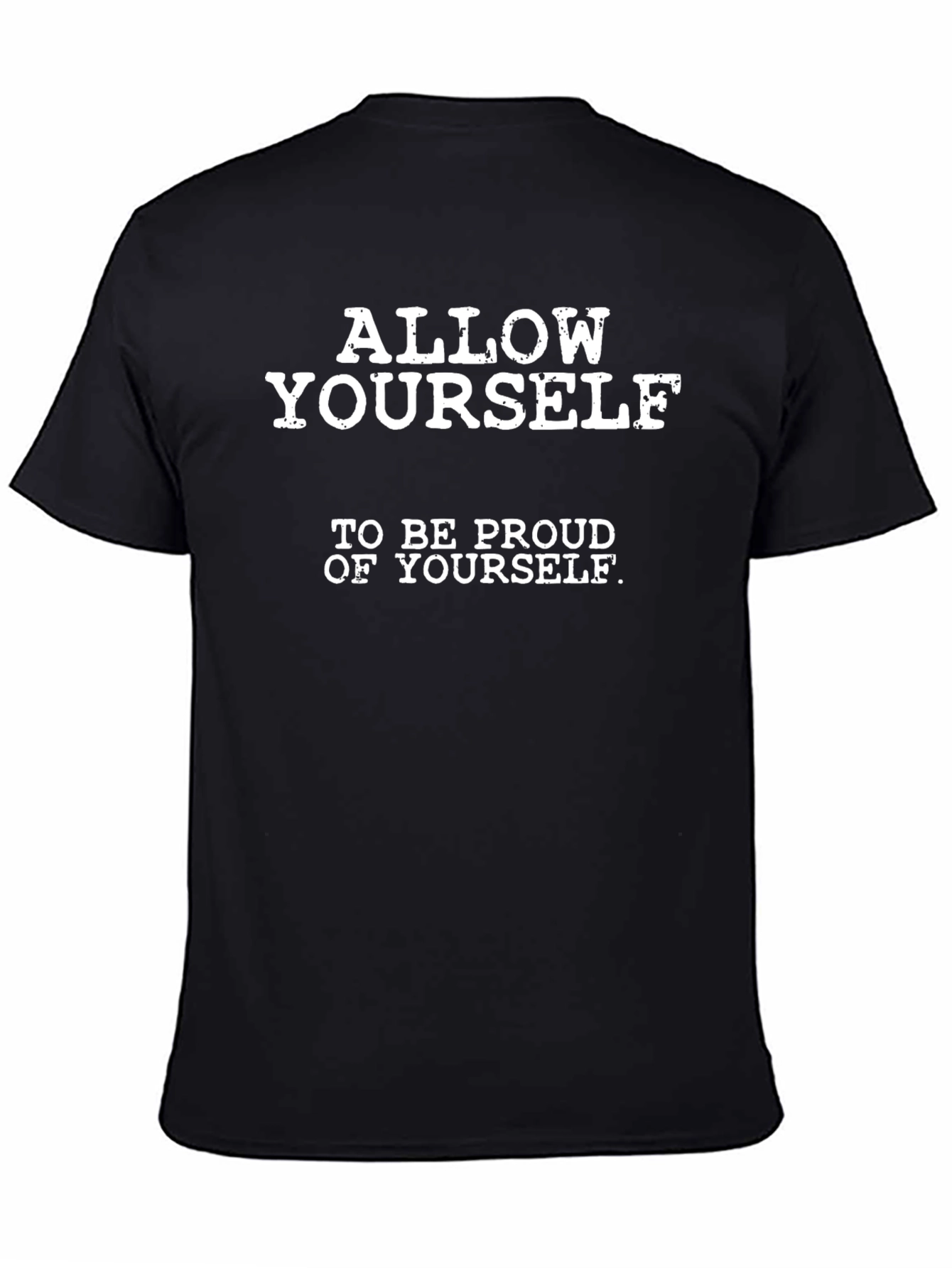 Allow Yourself T-Shirt - Motivational Tee
