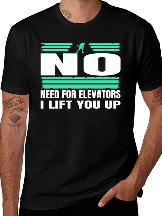 Funny Weightlifting T-Shirt - No Need For Elevators