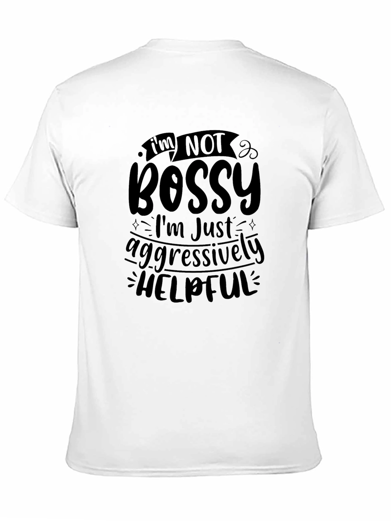 Im Not Bossy Humor Graphic Tee