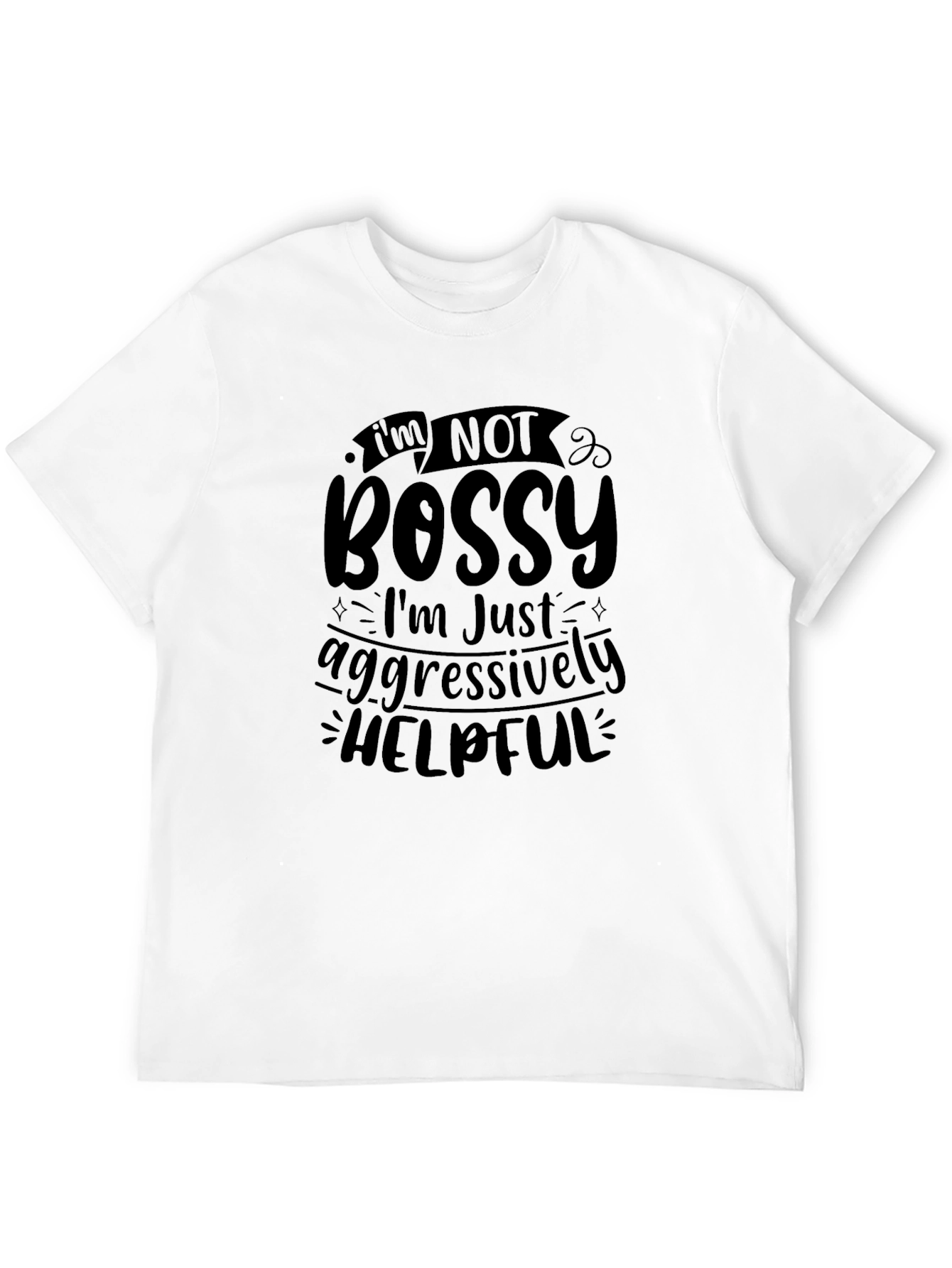 Im Not Bossy Humor Graphic Tee