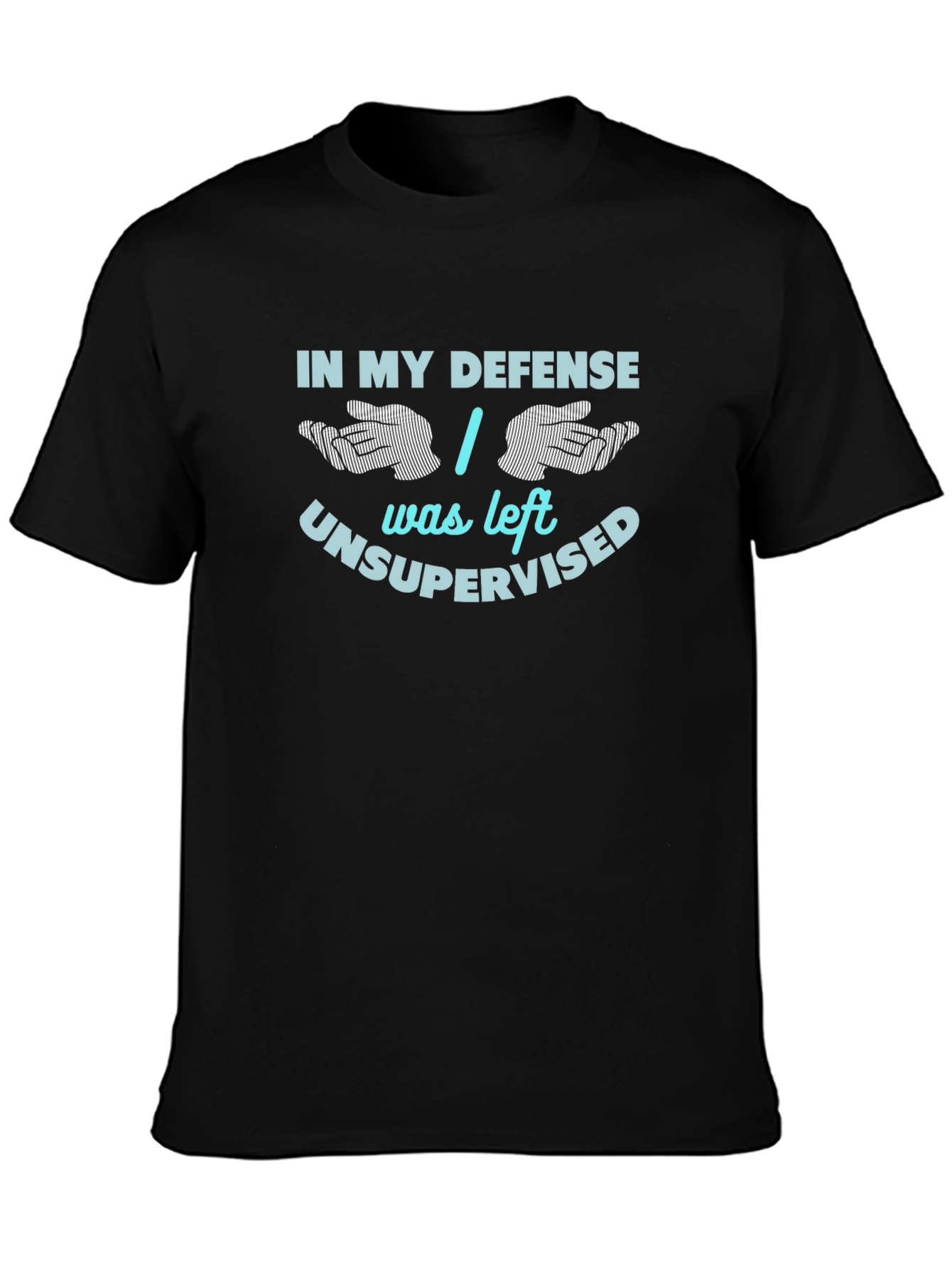 In My Defense Funny Graphic T-Shirt