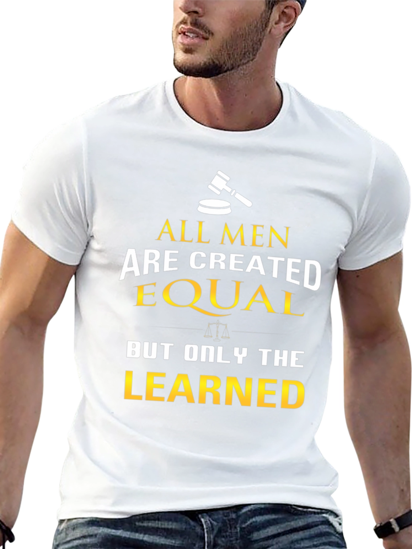 All Men Are Created Equal - Learned T-Shirt