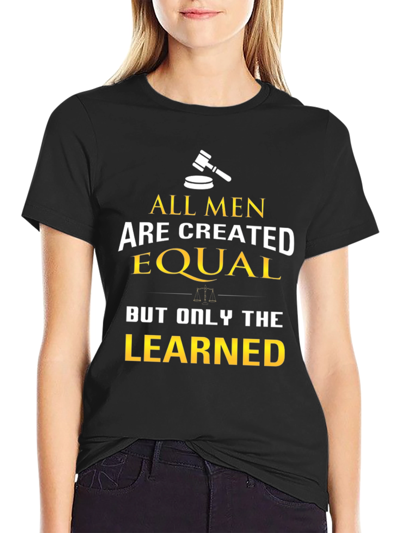 All Men Are Created Equal - Learned T-Shirt
