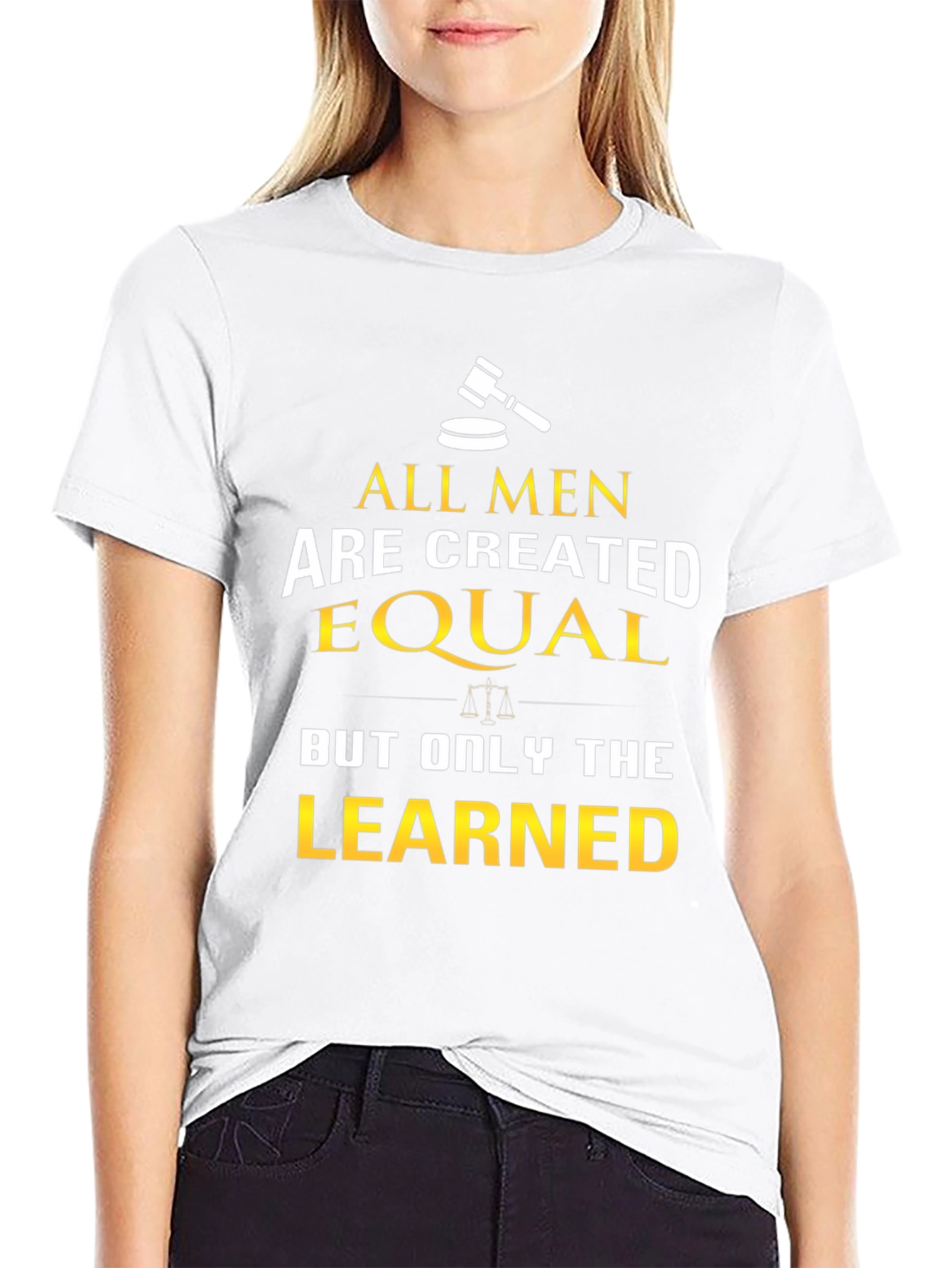All Men Are Created Equal - Learned T-Shirt
