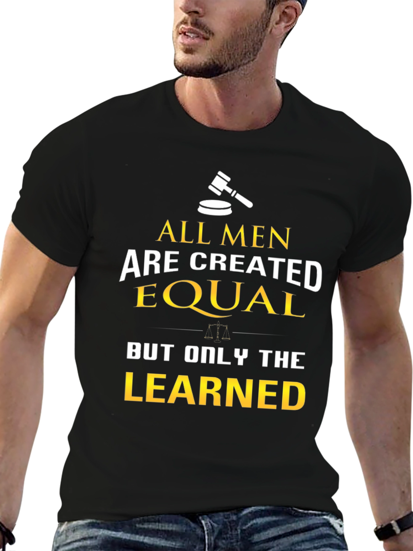 All Men Are Created Equal - Learned T-Shirt
