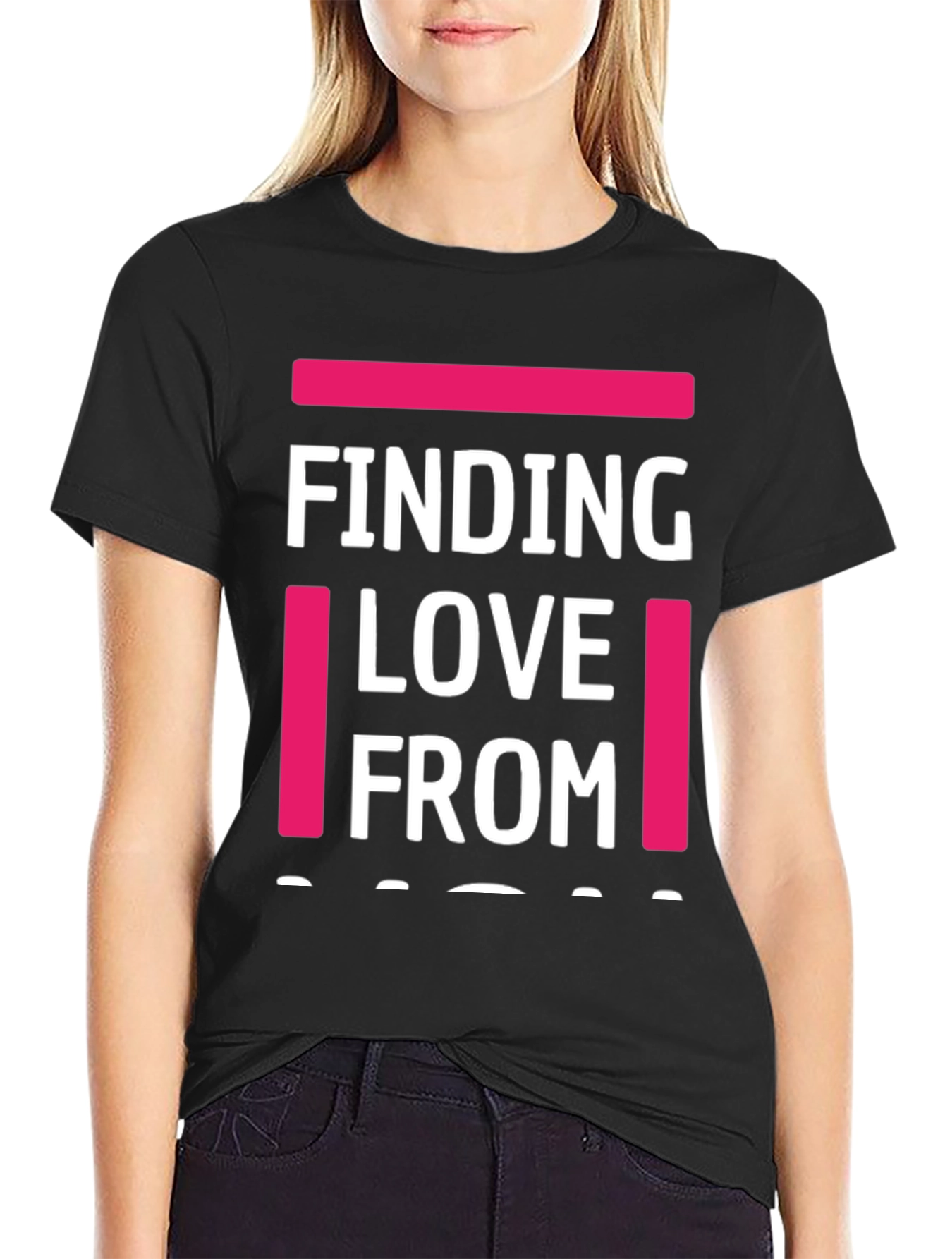 Finding Love From T-Shirt - Funny Graphic Tee