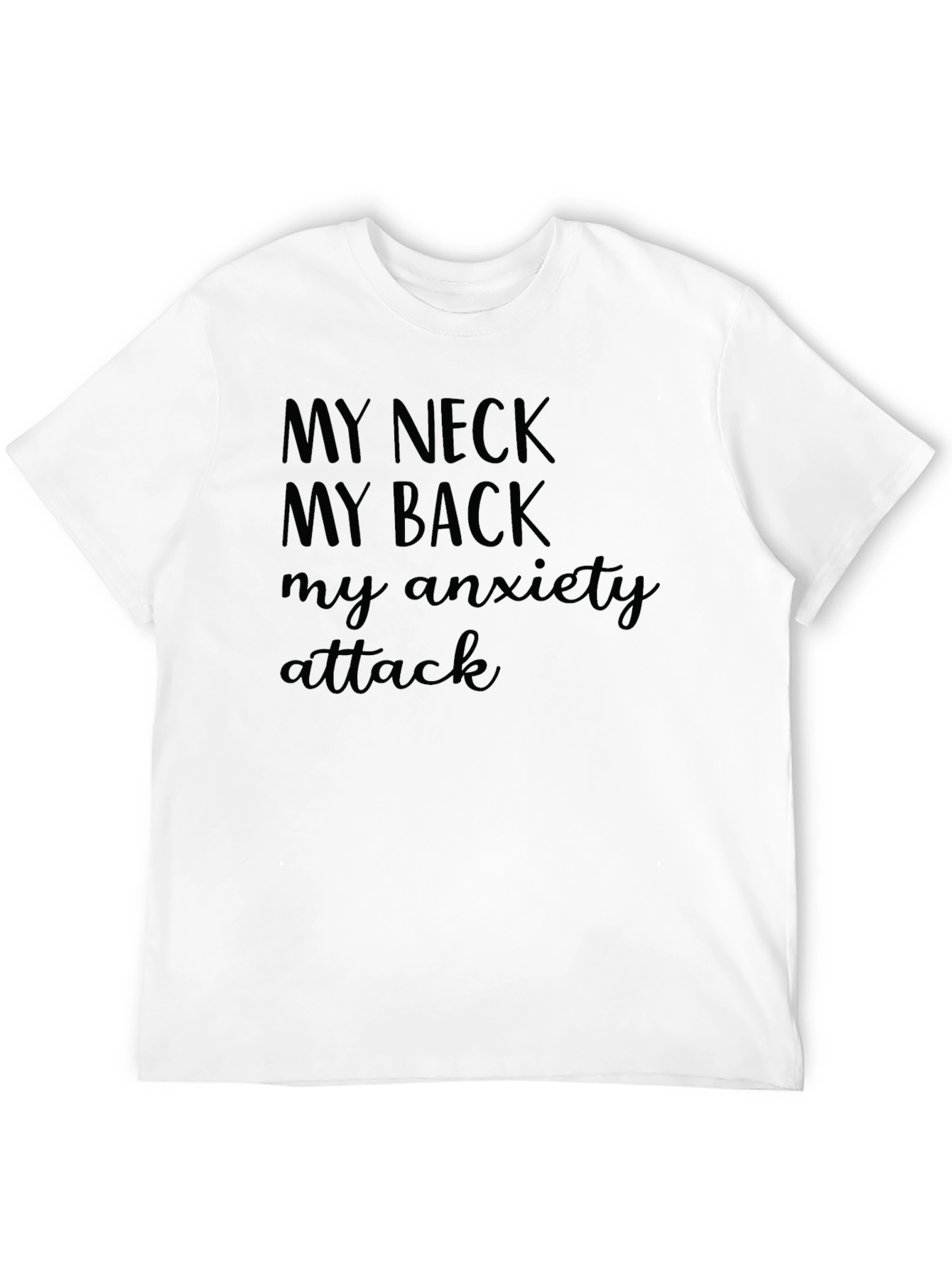 My Neck My Back T-Shirt - Funny Sarcastic Tee