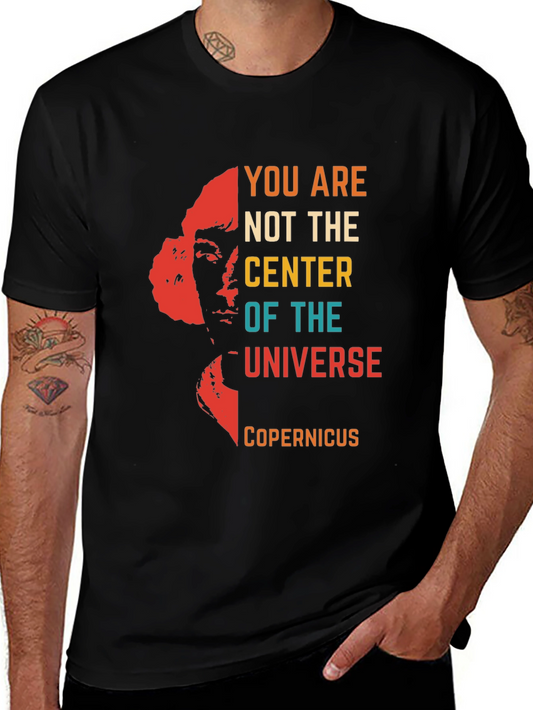 Copernicus T-Shirt - You Are Not The Center of The Universe