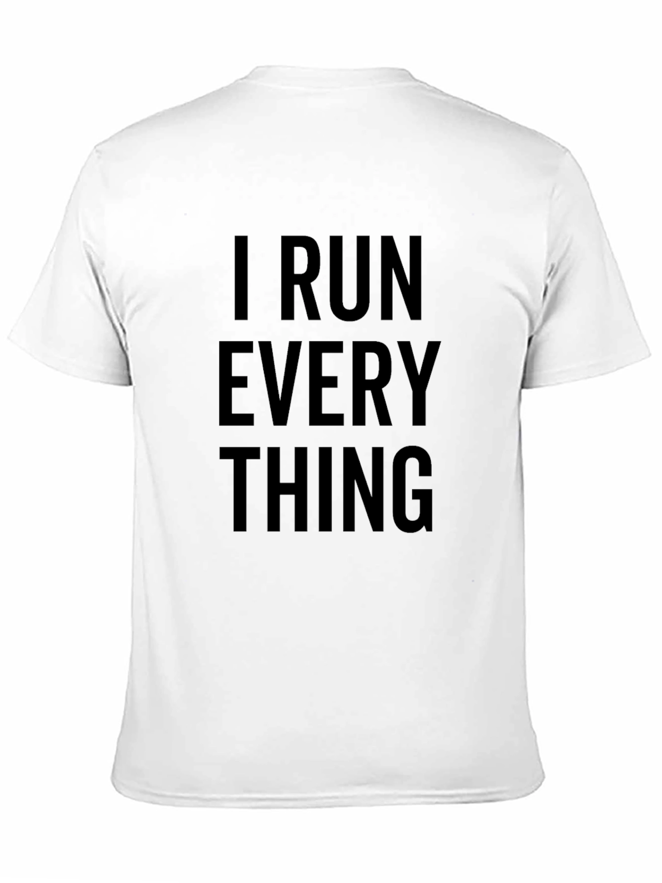 I Run Everything T-Shirt - Black Cotton Blend