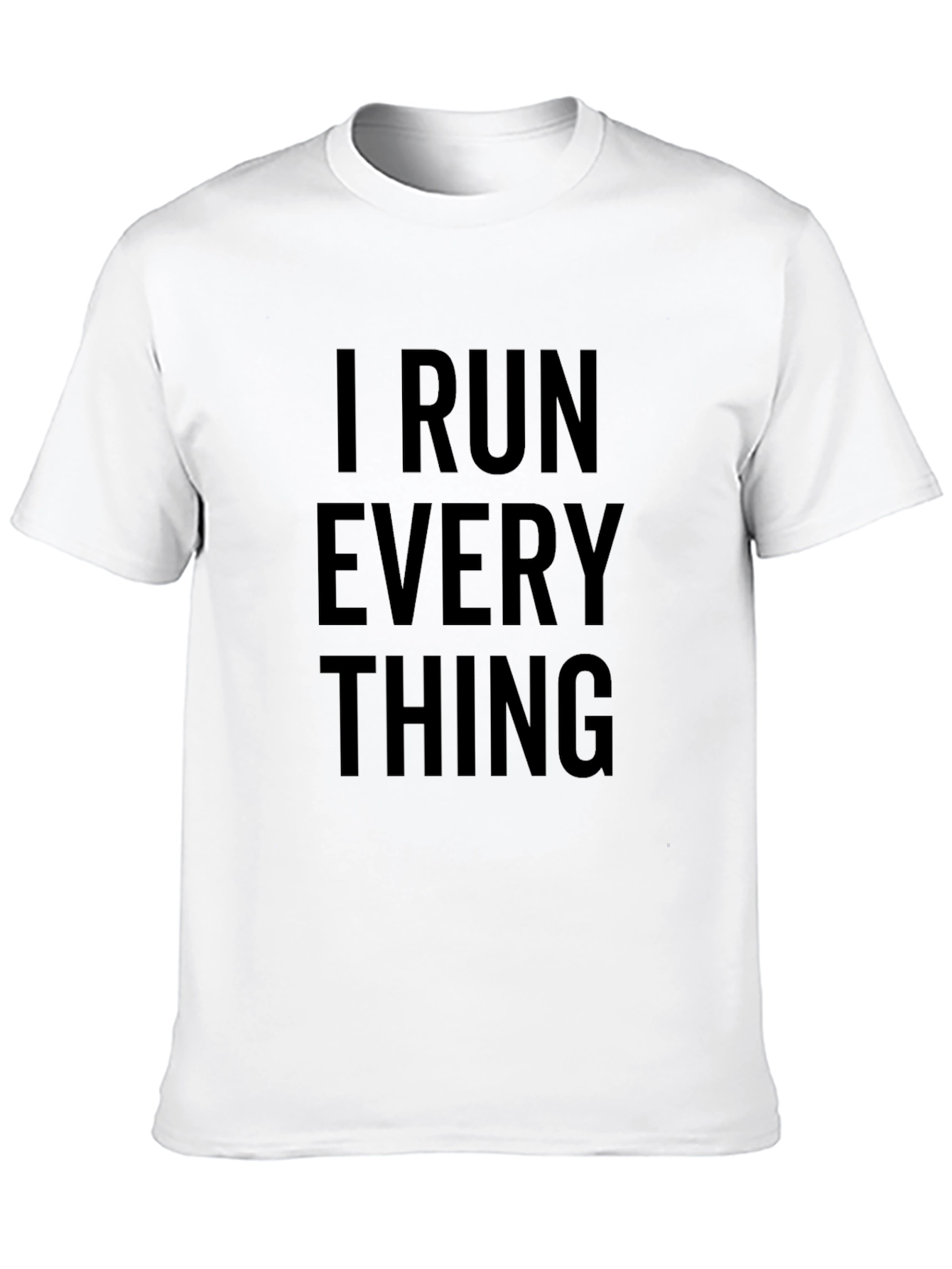 I Run Everything T-Shirt - Black Cotton Blend