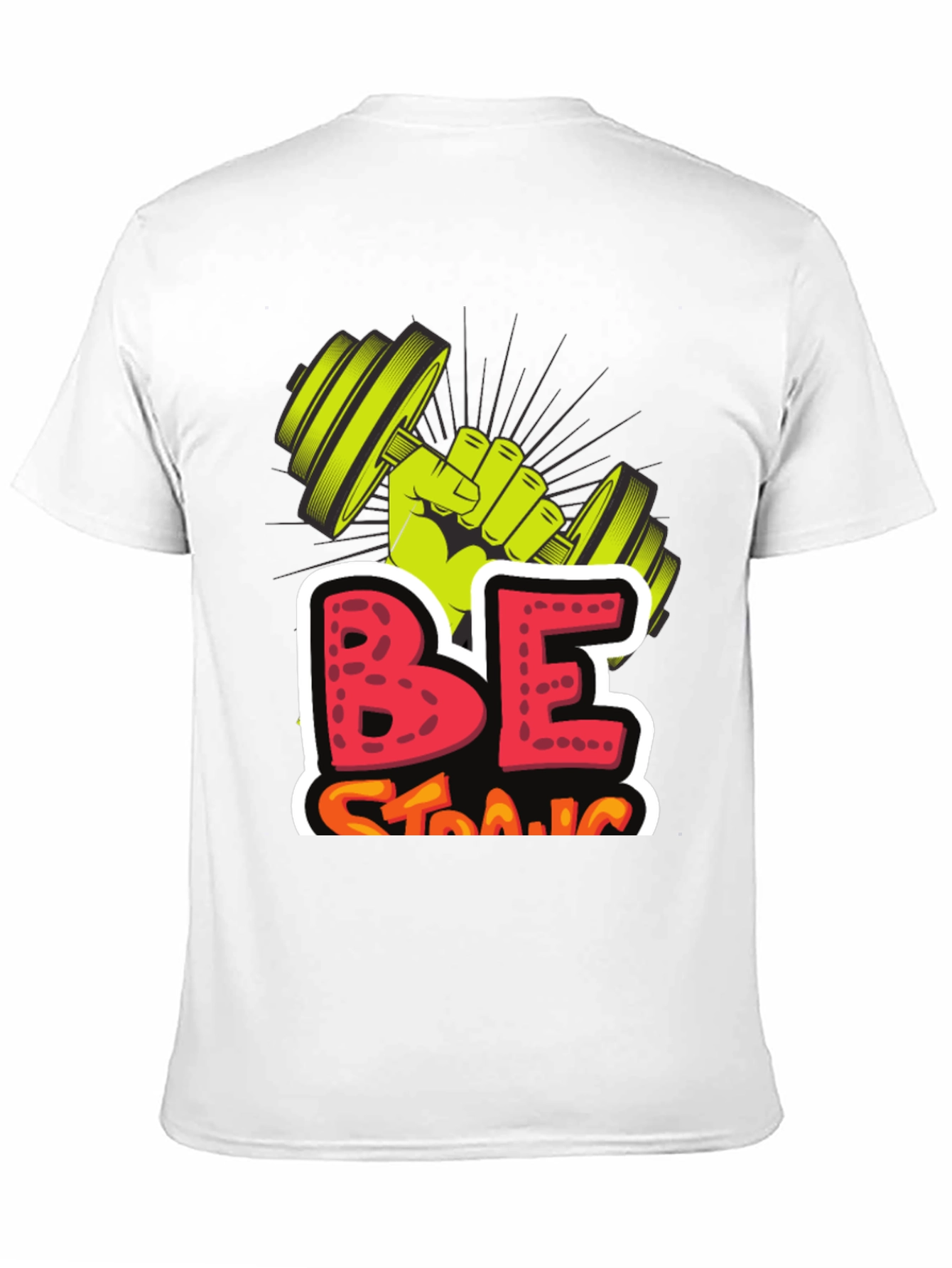 Be Strong Graphic Tee - Weightlifting Design