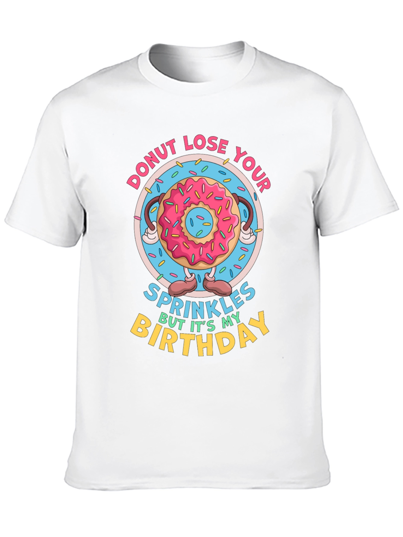 Donut Lose Your Sprinkles Birthday T-Shirt