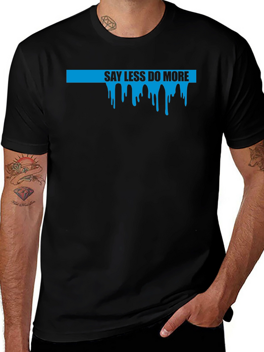 Say Less Do More Graphic Tee - Black