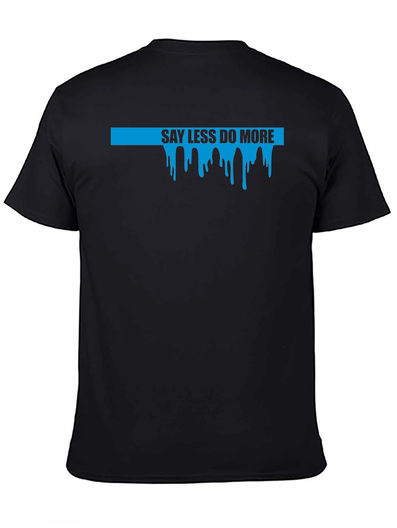 Say Less Do More Graphic Tee - Black