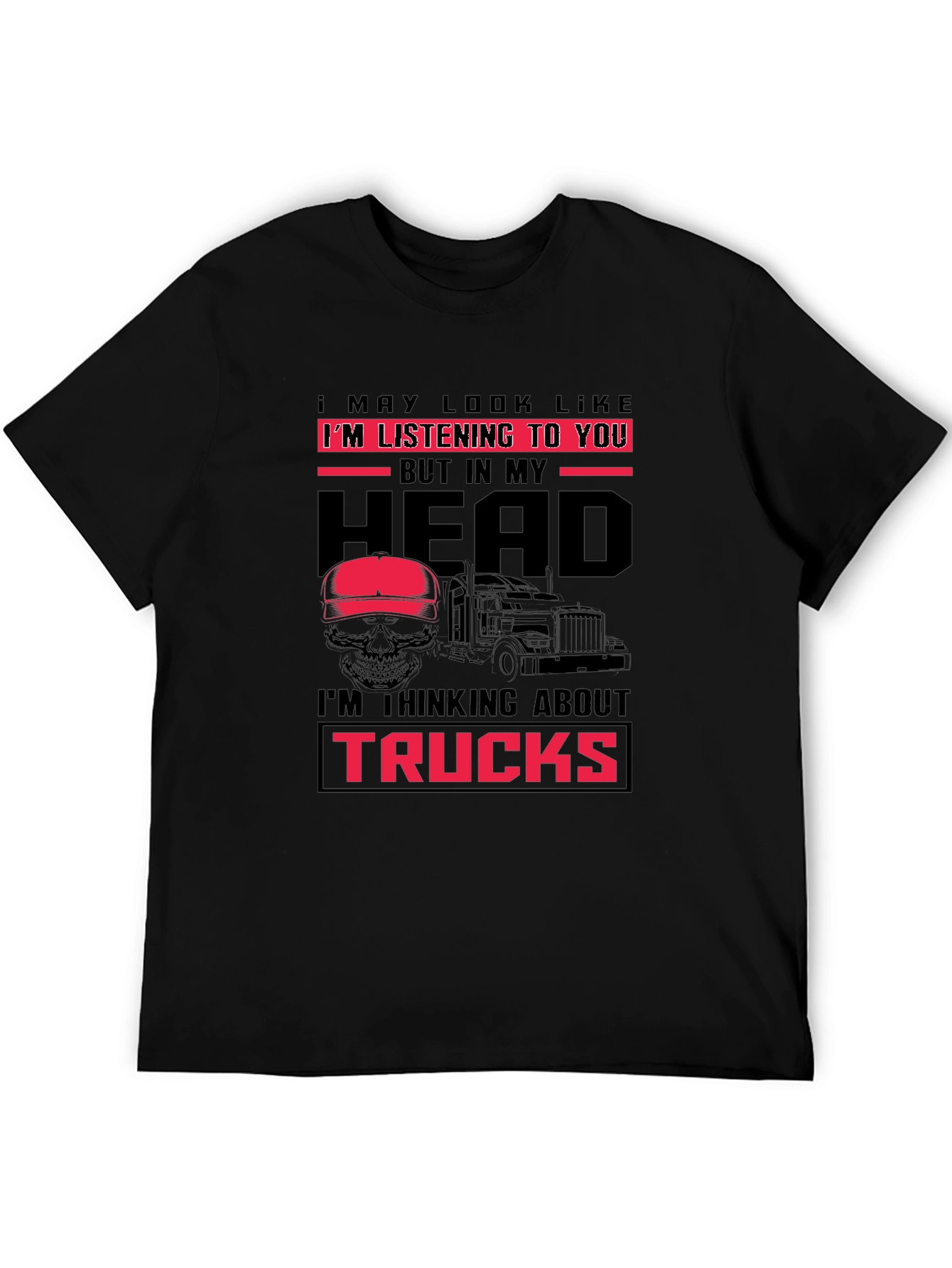 Trucker T-Shirt - Im Thinking About Trucks