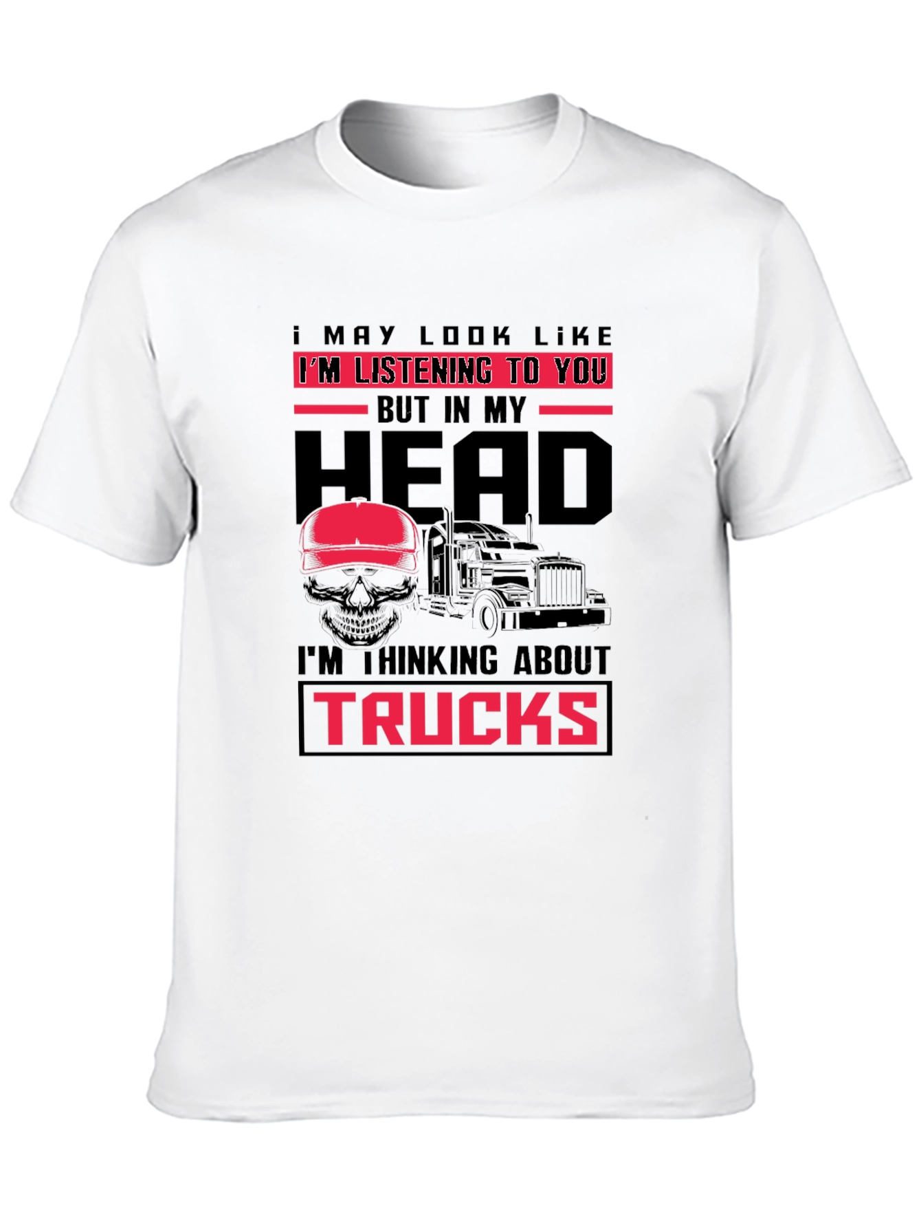 Trucker T-Shirt - Im Thinking About Trucks