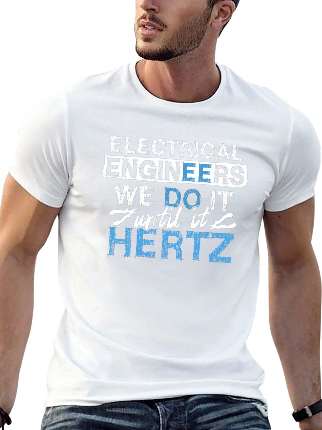 Electrical Engineer We Do It Until It Hertz T-Shirt