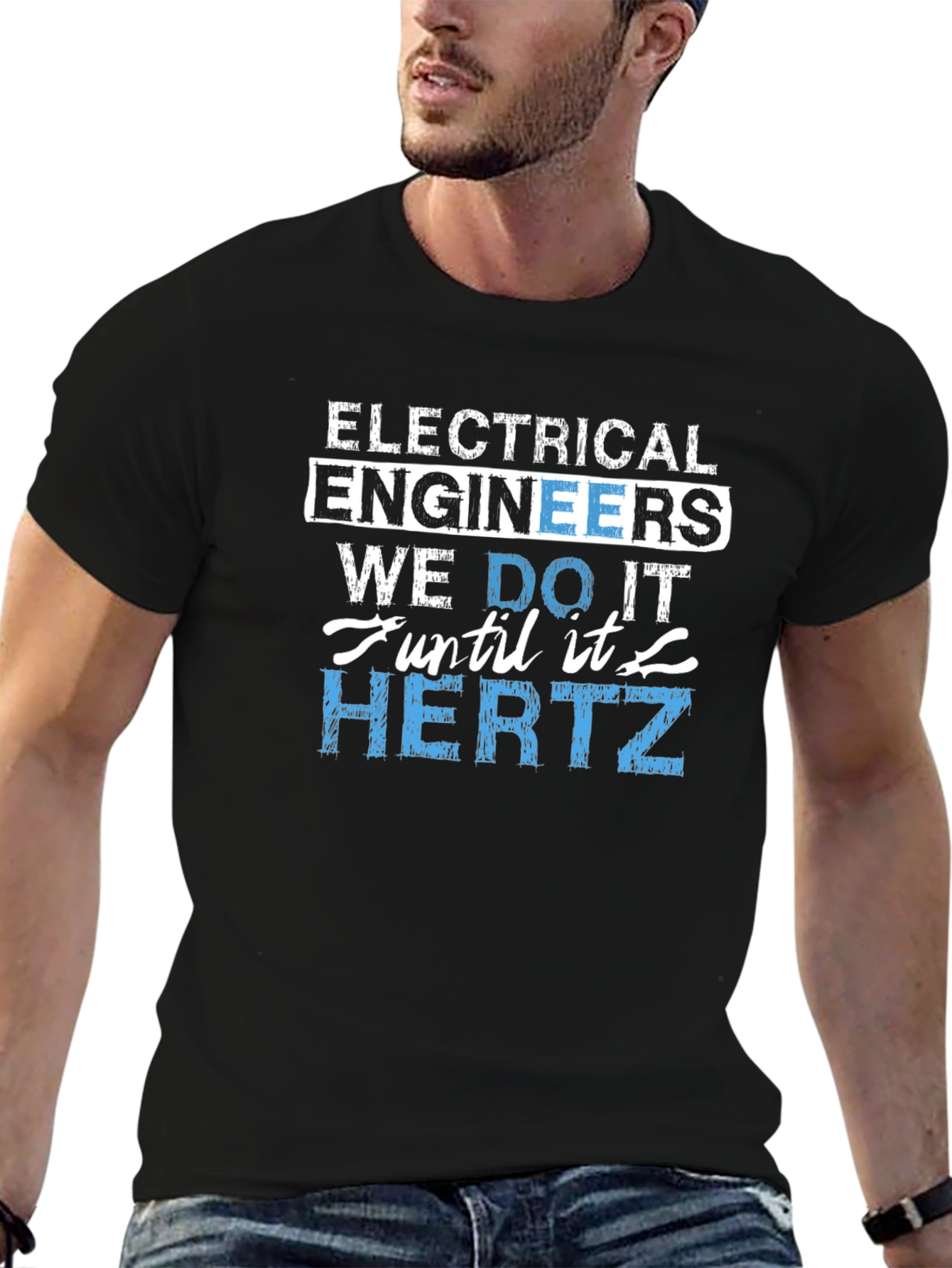 Electrical Engineer We Do It Until It Hertz T-Shirt