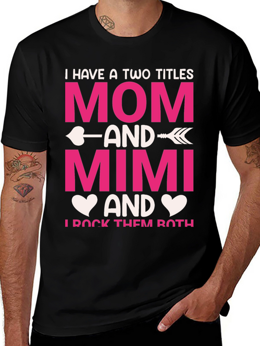 Mom & Mimi T-Shirt - Two Titles One Rocking Tee