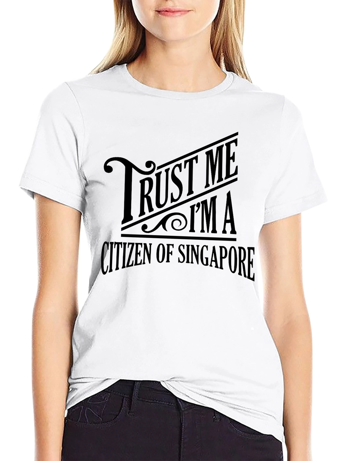 Trust Me Im a Citizen of Singapore T-Shirt