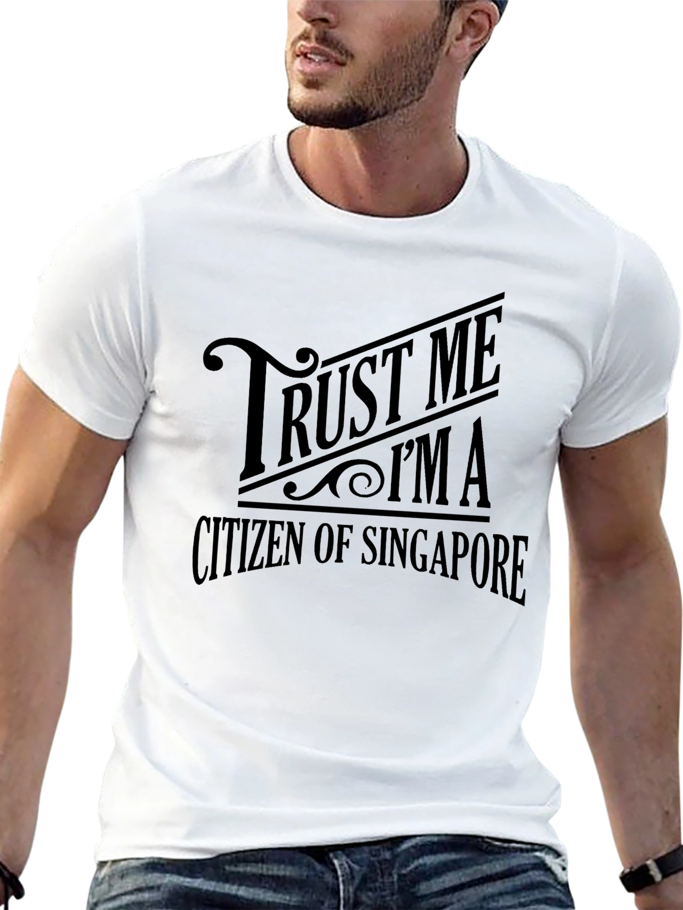 Trust Me Im a Citizen of Singapore T-Shirt