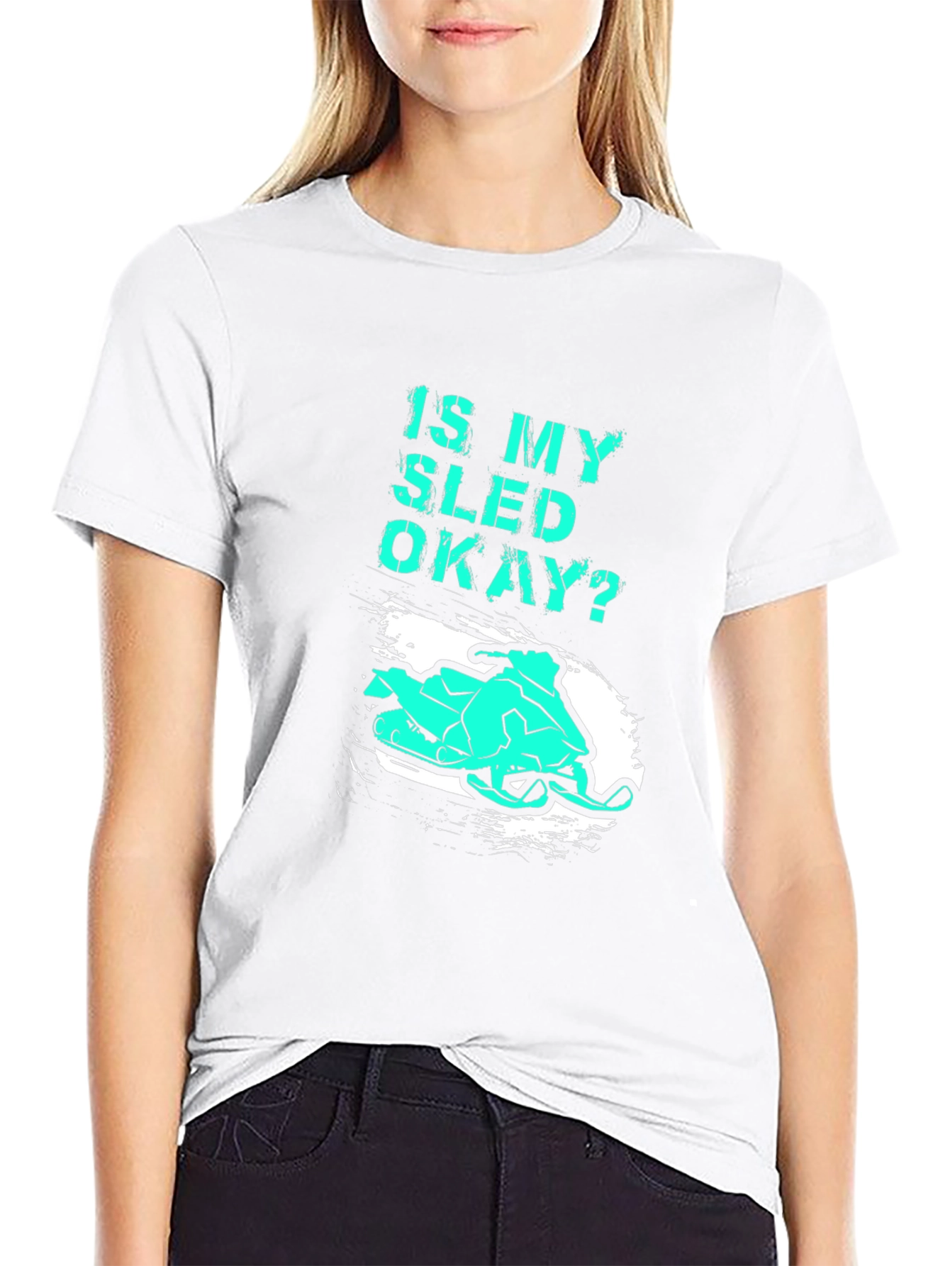 Is My Sled Okay? Funny Snowmobile T-Shirt
