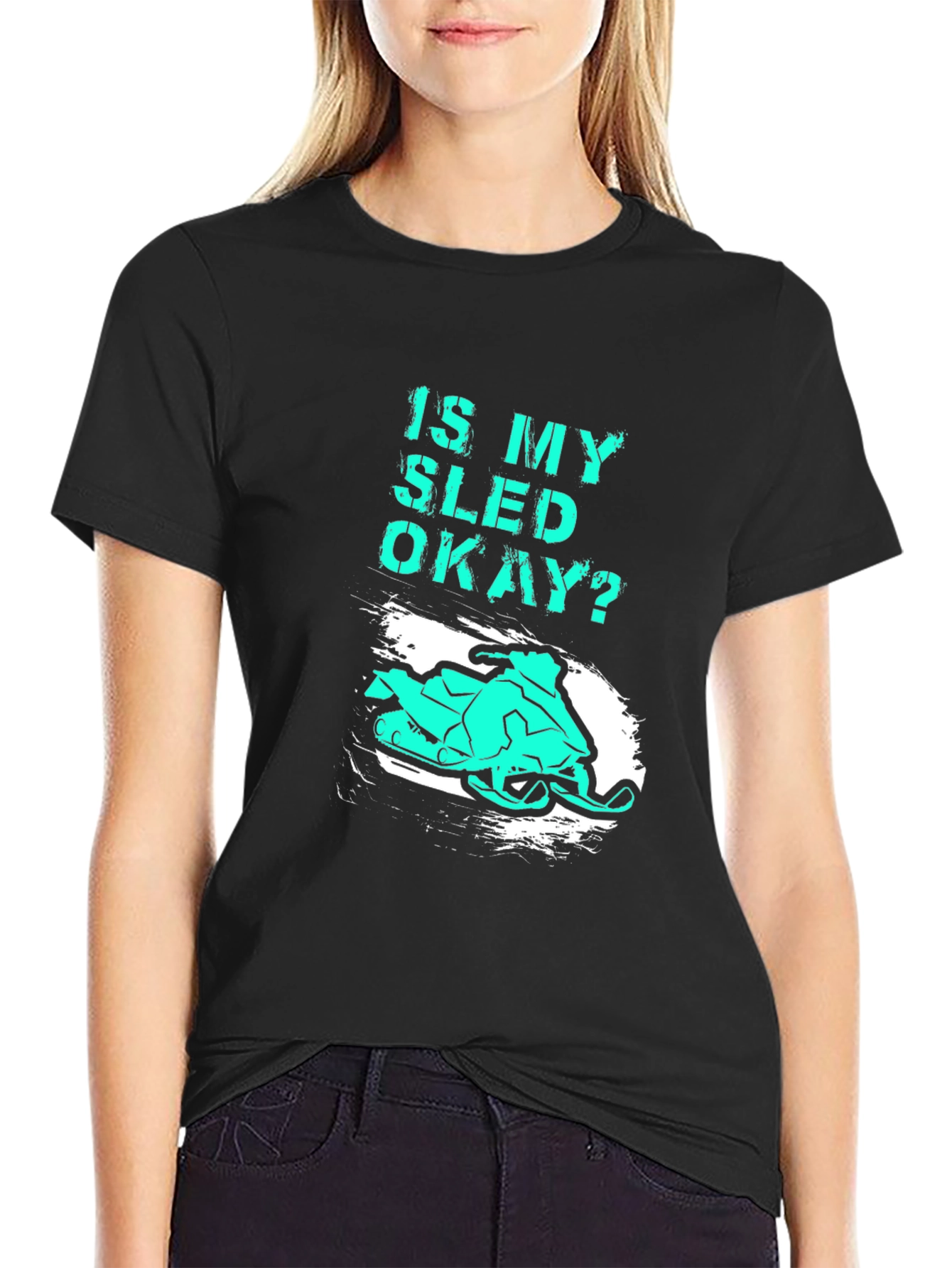 Is My Sled Okay? Funny Snowmobile T-Shirt