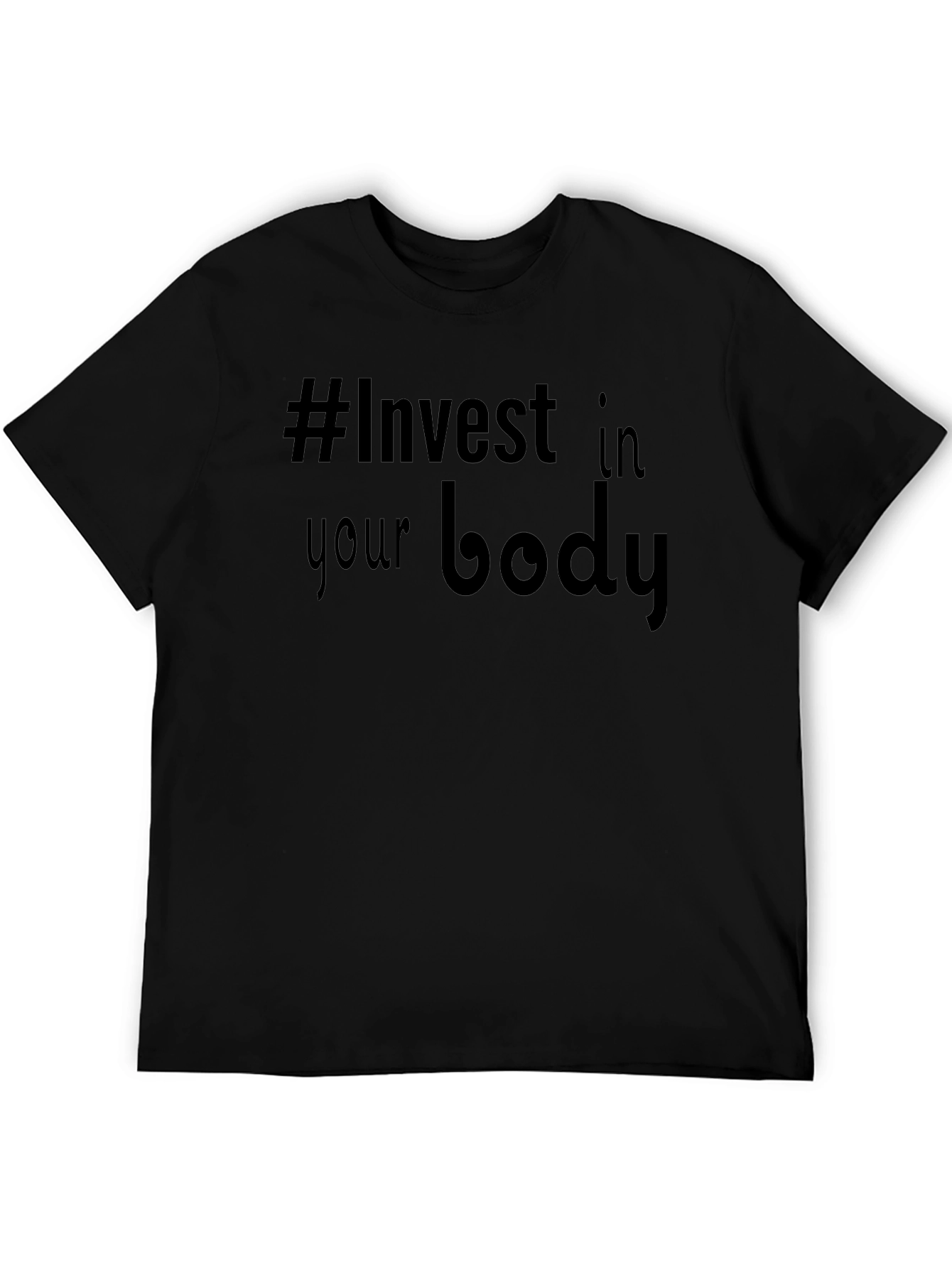 Invest in Your Body Black T-Shirt
