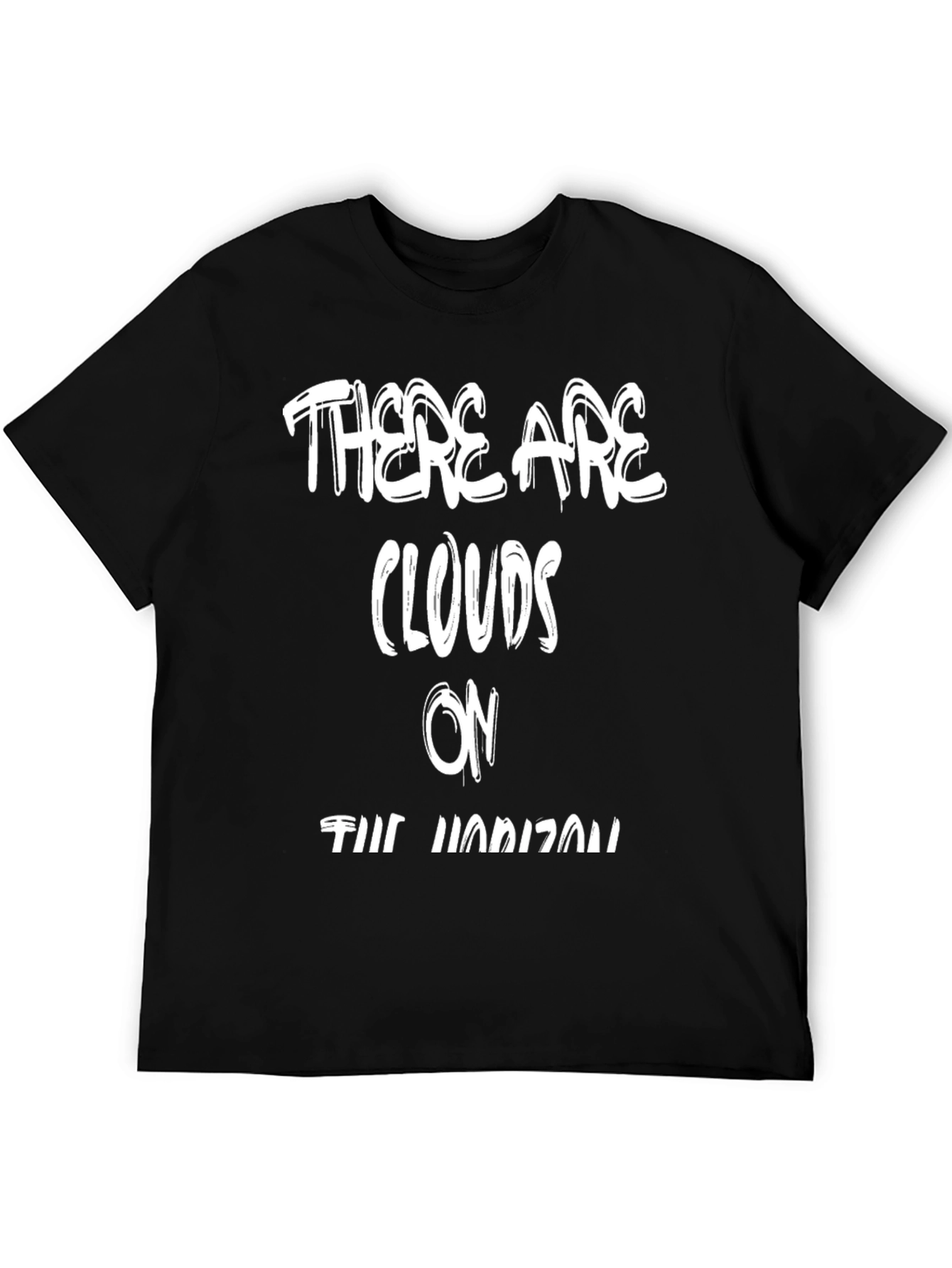 There Are Clouds on the Horizon T-Shirt