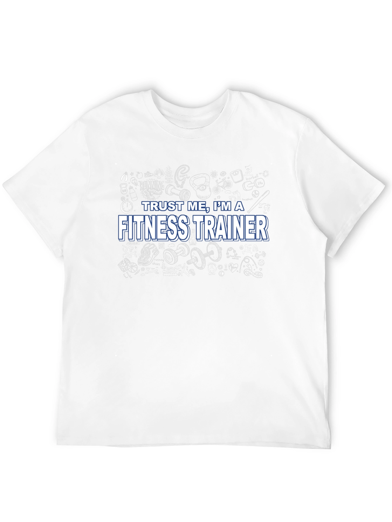 Fitness Trainer Graphic Tee - Trust Me
