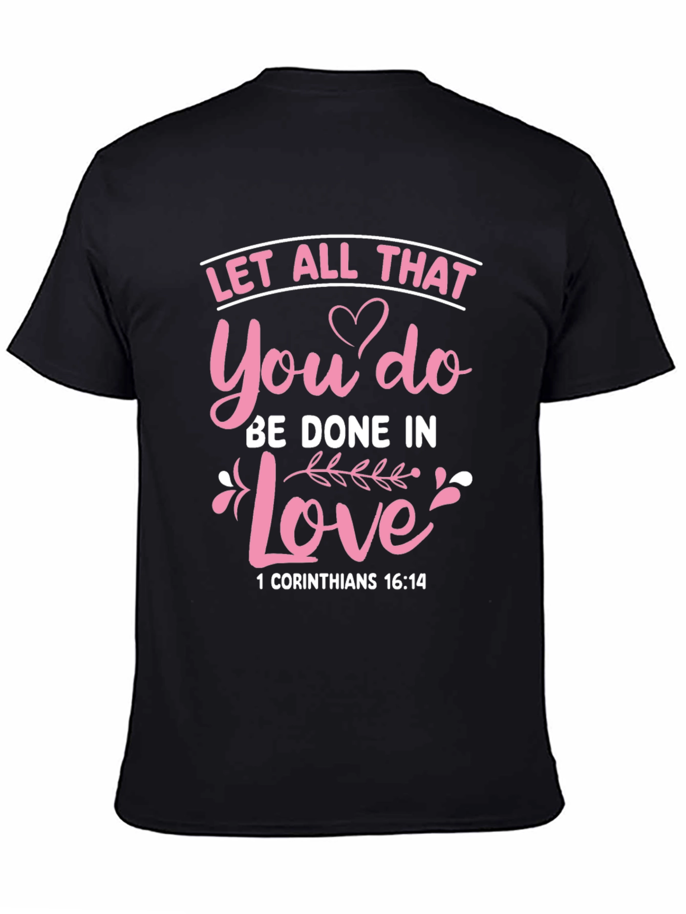 Let All That You Do T-Shirt