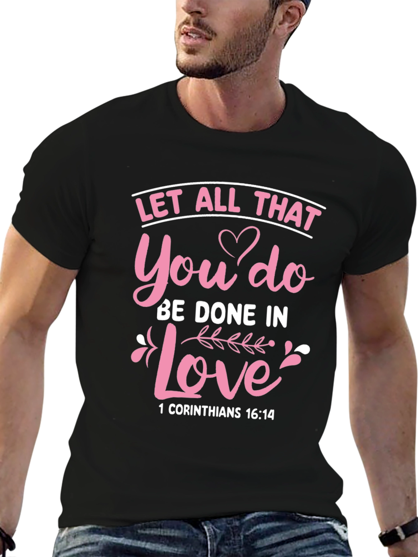 Let All That You Do T-Shirt