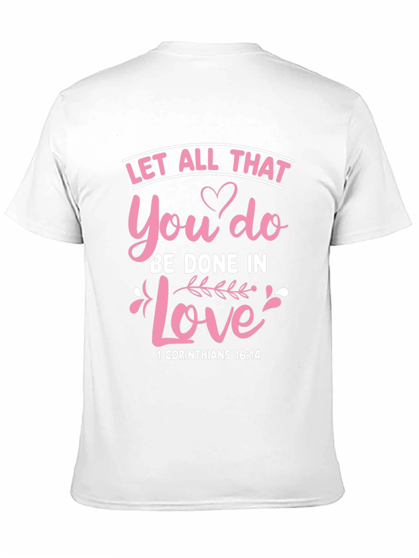 Let All That You Do T-Shirt