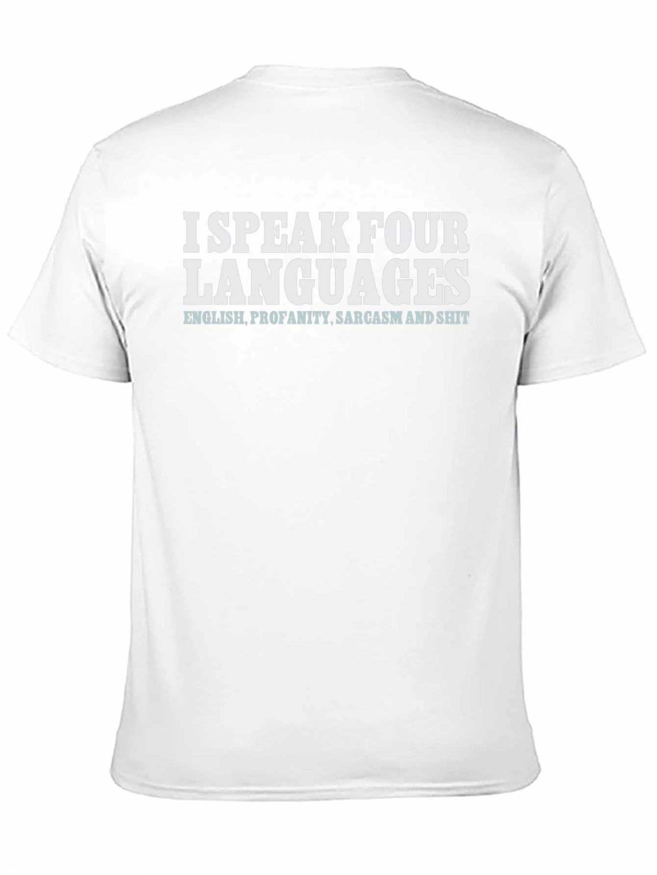 Funny I Speak Four Languages Graphic T-Shirt